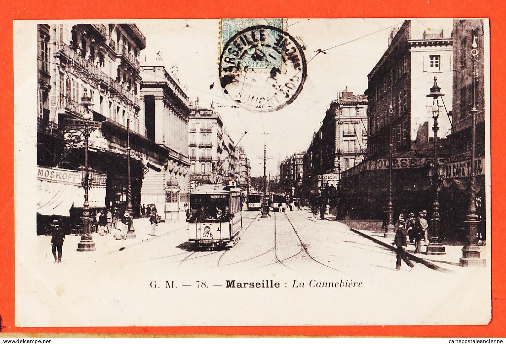 10724 / ⭐ ◉  La CANNEBIERE 13-MARSEILLE 1er Tramway Ligne 576 Canebière 1905 à Honoré VILAREM Port-Vendres - G.M N° 78 - Canebière, Centro Città