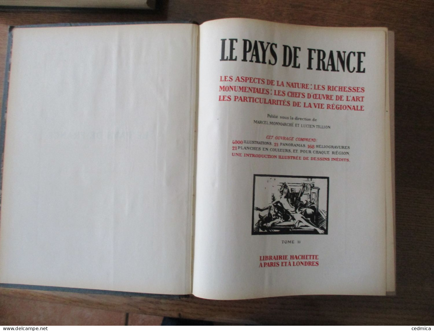 LE PAYS DE FRANCE TOMES 1,2 ET 3 LIBRAIRIE HACHETTE 1925 PUBLIE SOUS LA DIRECTION DE MARCEL MONMARCHE ET LUCIEN TILLION - Géographie