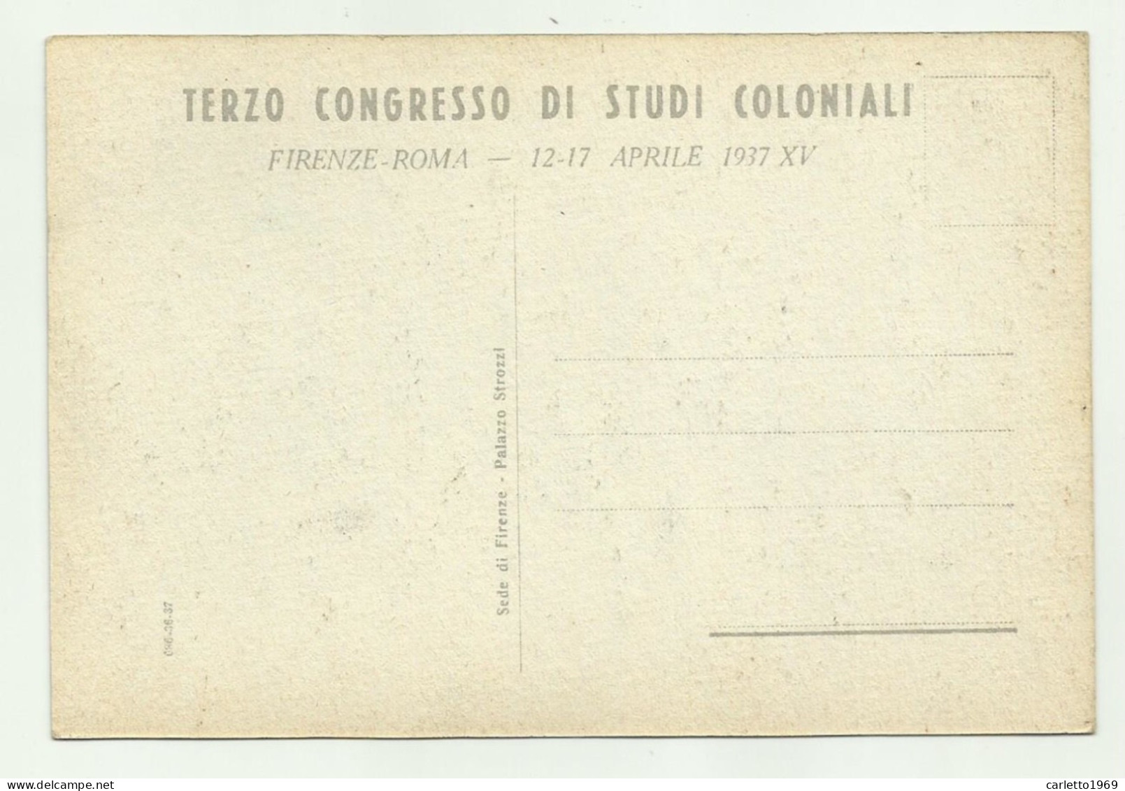 3 CONGRESSO NAZ. STUDI COLONIALI - FIRENZE - ROMA 12-17 APRILE 1937 - NV  FG - Matériel