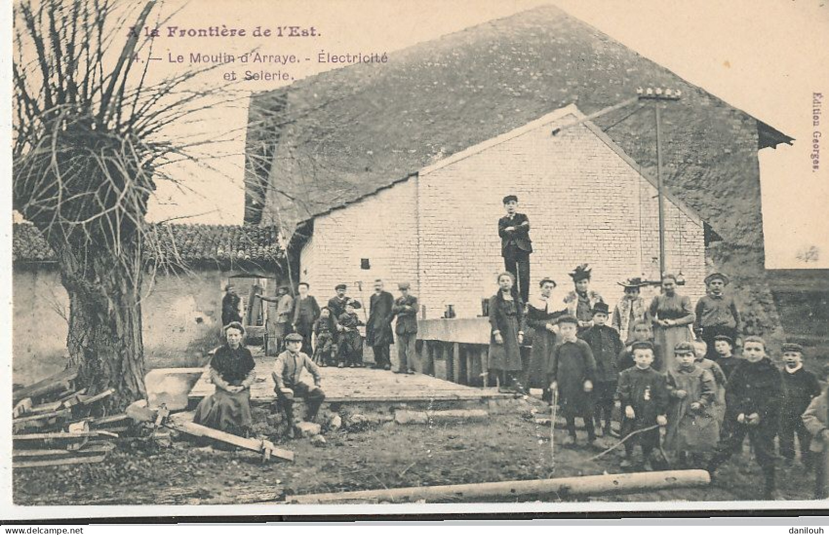 54 // A La Frontière De L'Est    Le Moulin D ARRAYE  Electricité Et Scierie - Altri & Non Classificati