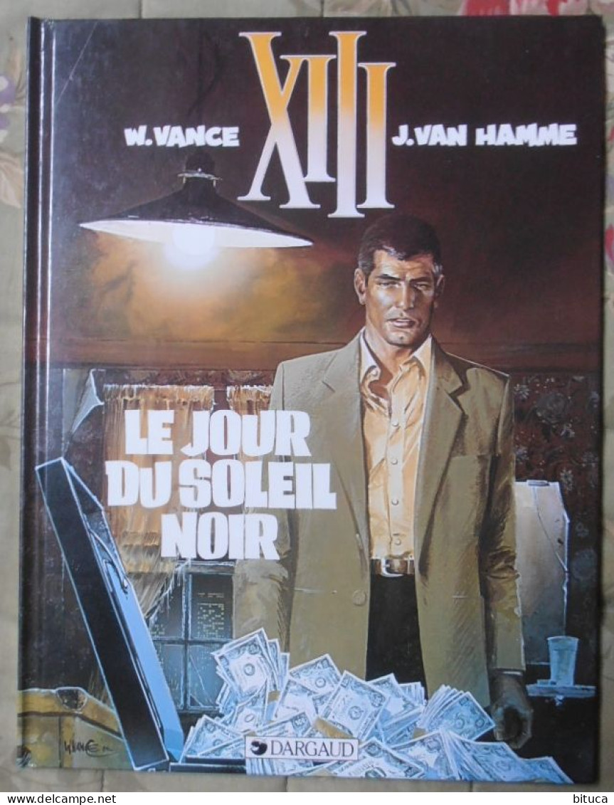 BD XIII LE JOUR DU SOLEIL NOIR VANCE / VAN HAMME TOME 1 DARGAUD - XIII