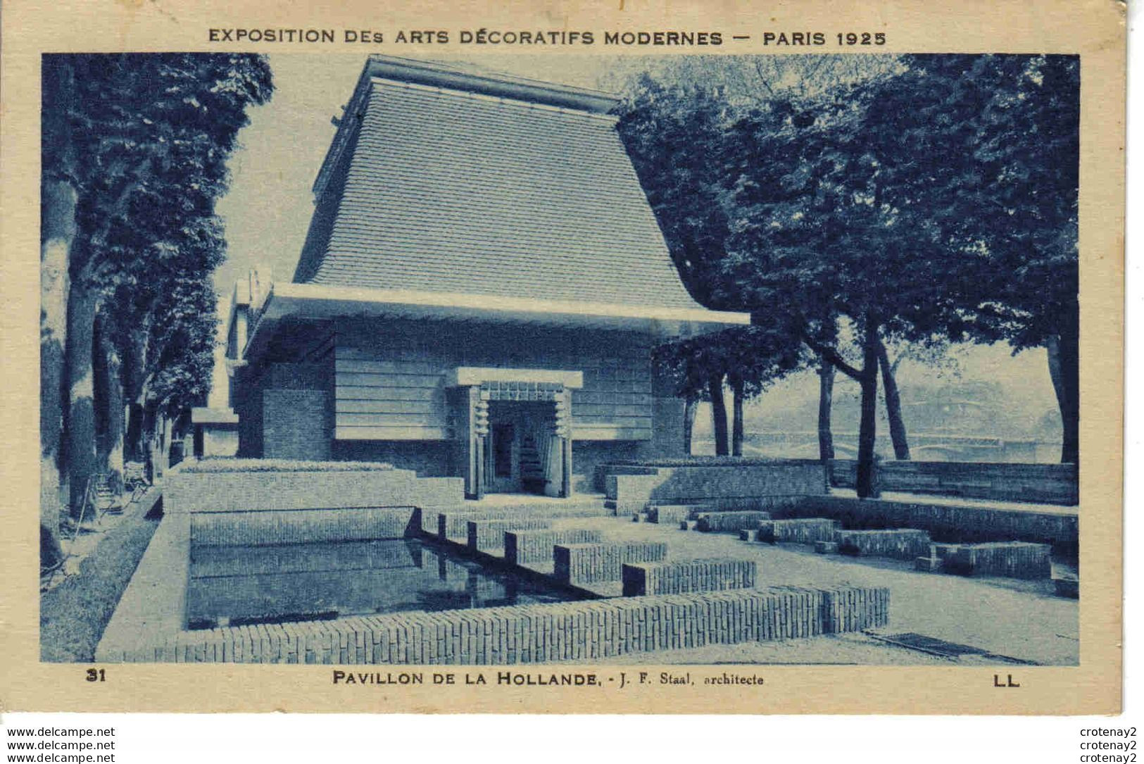 75 PARIS 1925 Exposition Des Arts Décoratifs Modernes N°31 Pavillon De La Hollande J.F Staal Architecte VOIR DOS - Exposiciones