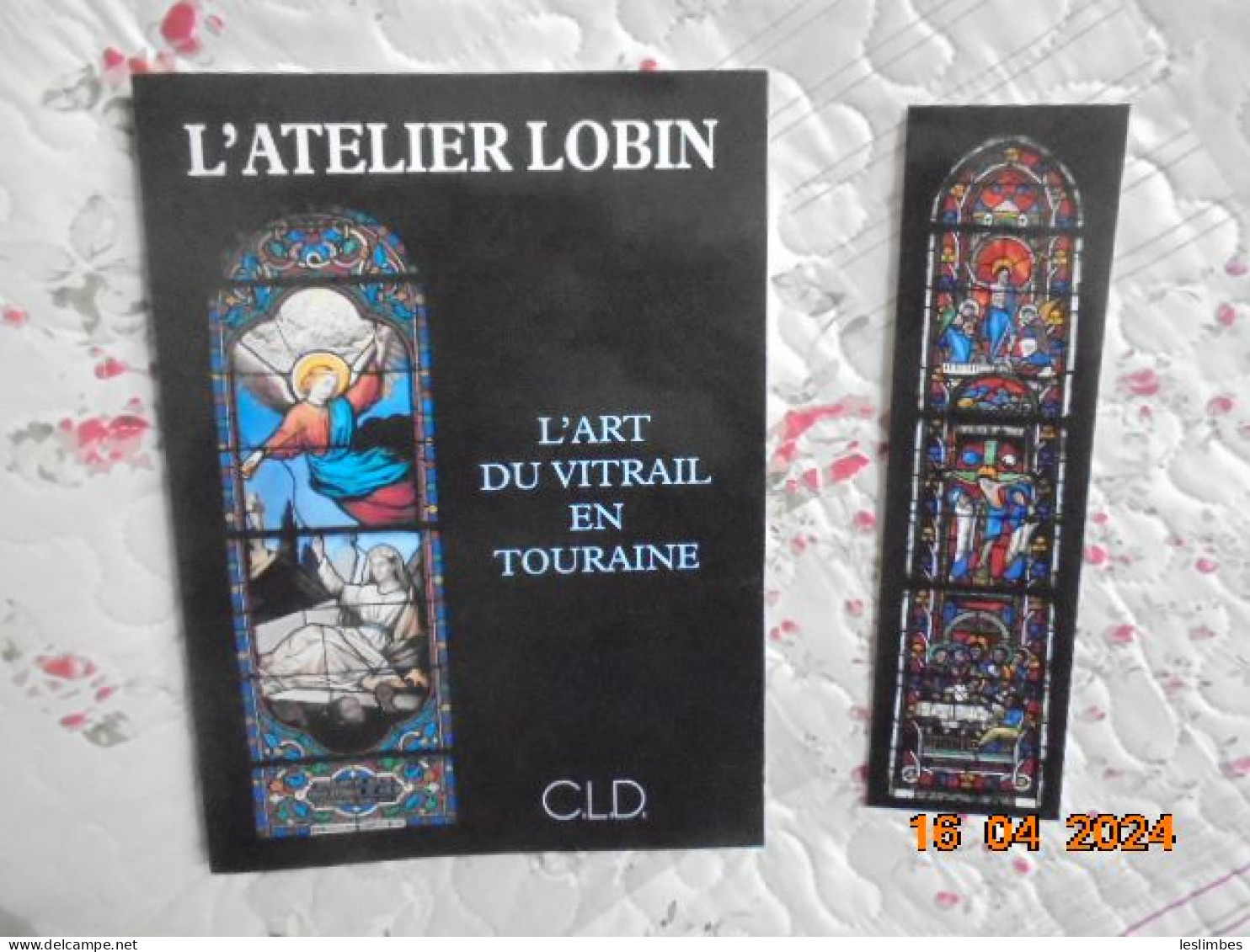 L'Atelier Lobin : L'Art Du Vitrail En Touraine - Alain Irlandes, Nicole Blondel, Catherine Doré, Et Al - CLD 1995 - Kunst