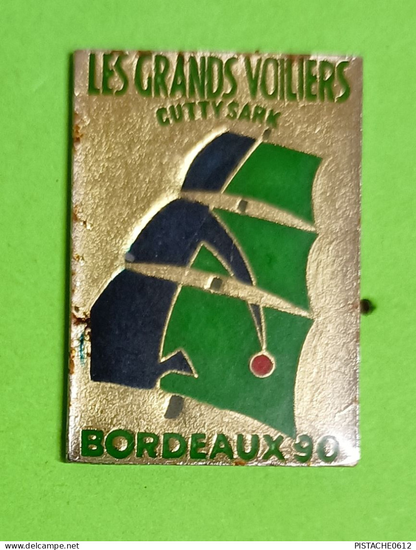 Pin's Bateau Voilier Les Grands Voilers Cutty Sark Bordeaux 90 (traces De Rouille) - Barche