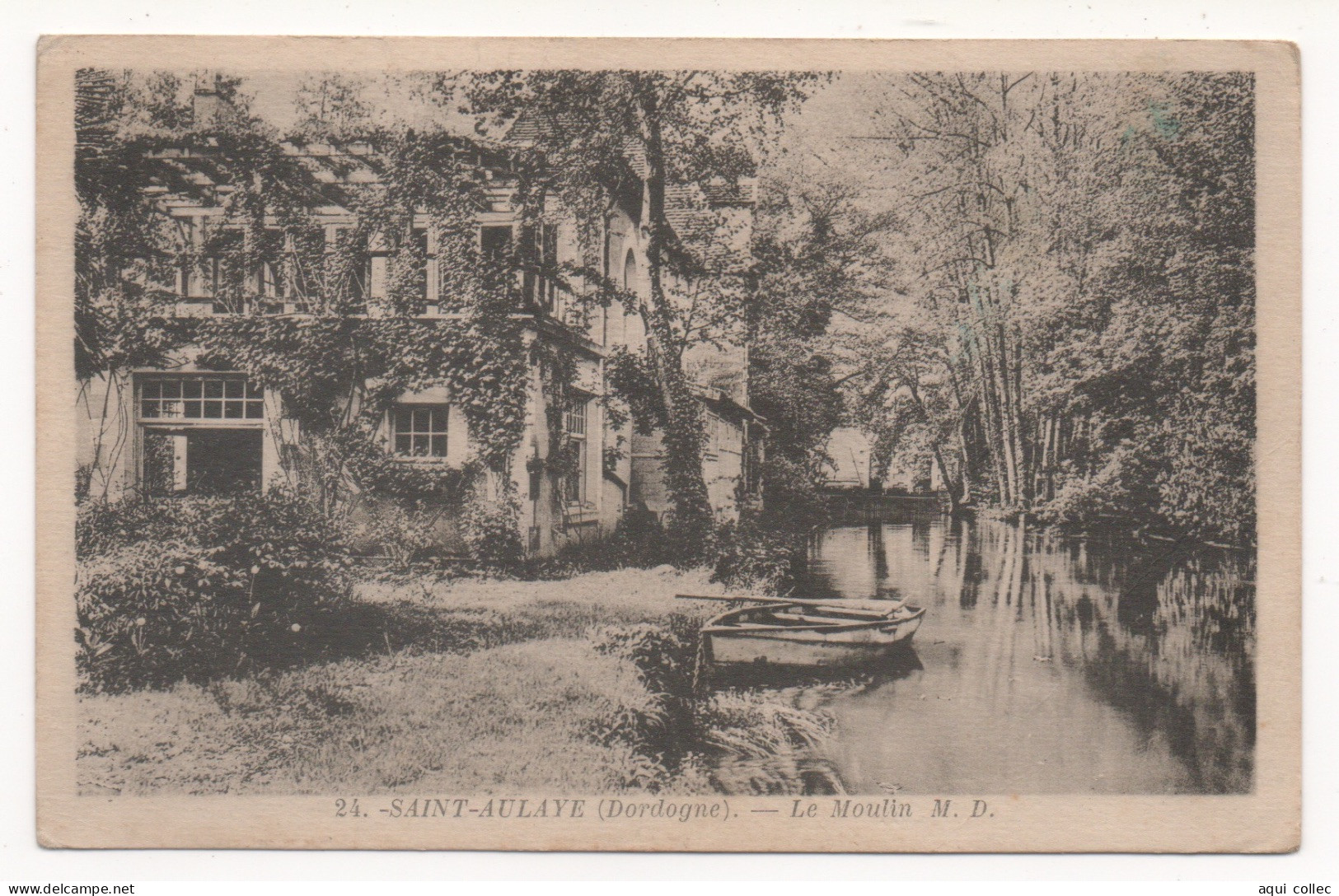 SAINT-AULAYE   24  DORDOGNE PERIGORD   LE MOULIN  M. D. - Other & Unclassified