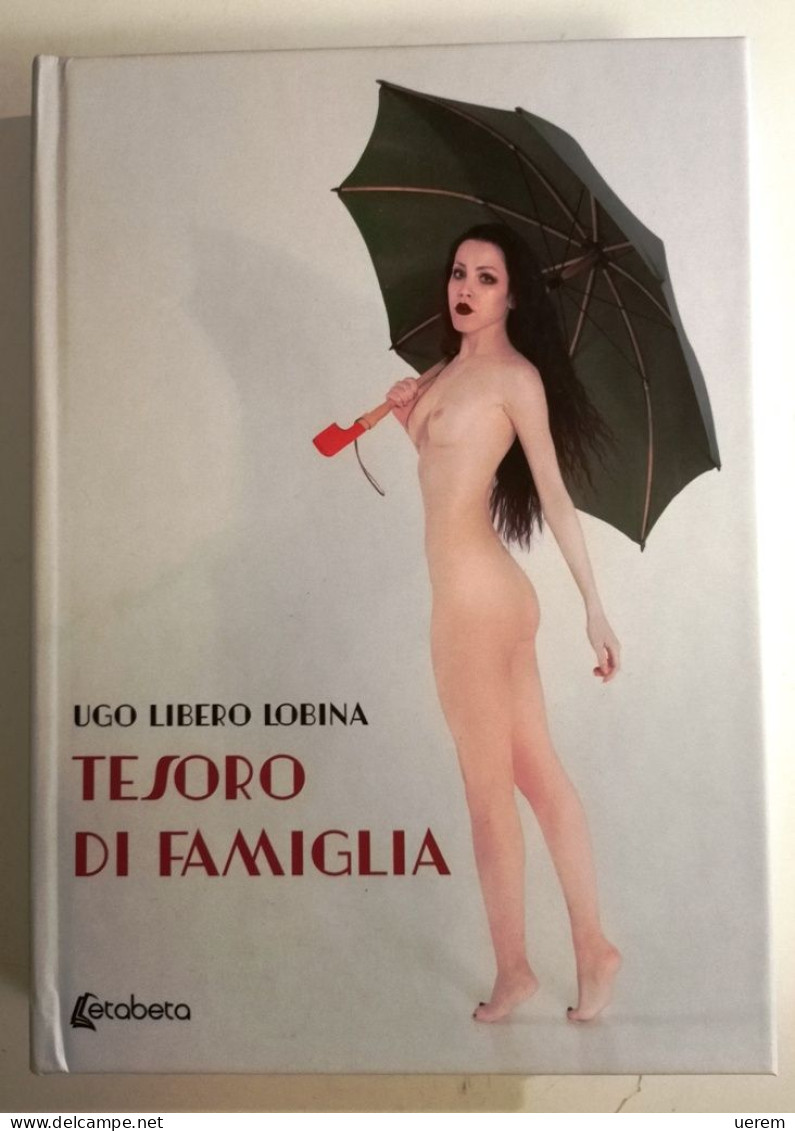 2022 Narrativa Lobina Ugo Libero Tesoro Di Famiglia Lesmo, Etabeta 2022 - Old Books