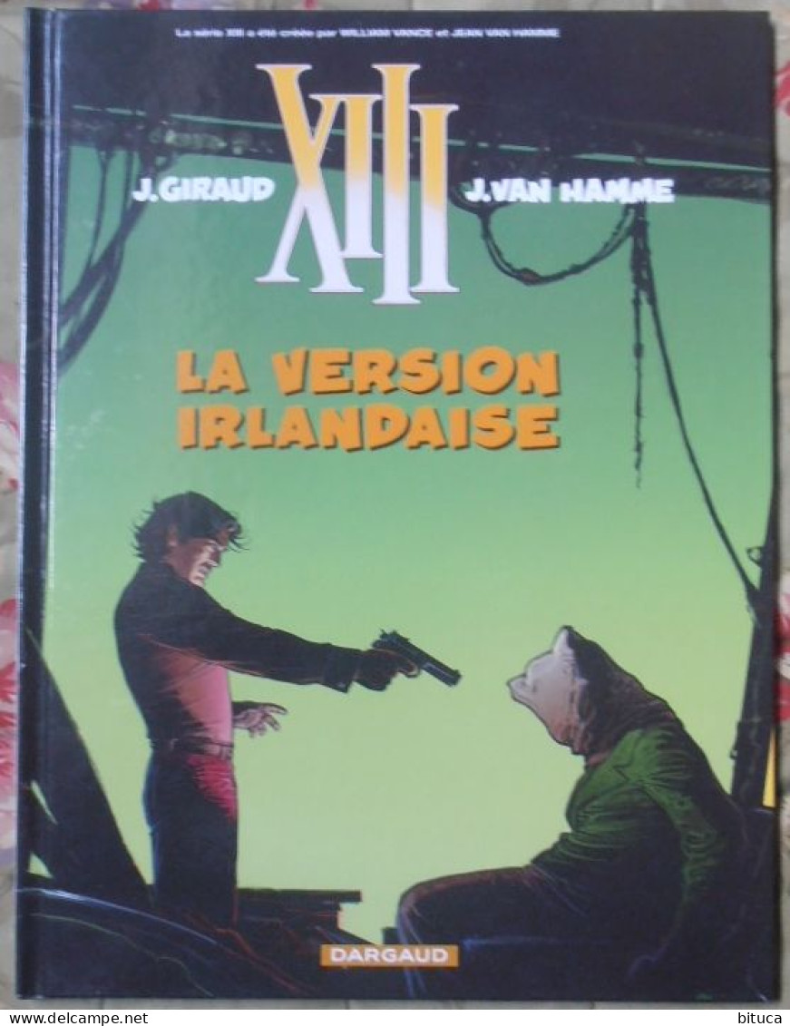 BD XIII LA VERSION IRLANDAISE JEAN GIRAUD / VAN HAMME TOME 18 DARGAUD - XIII