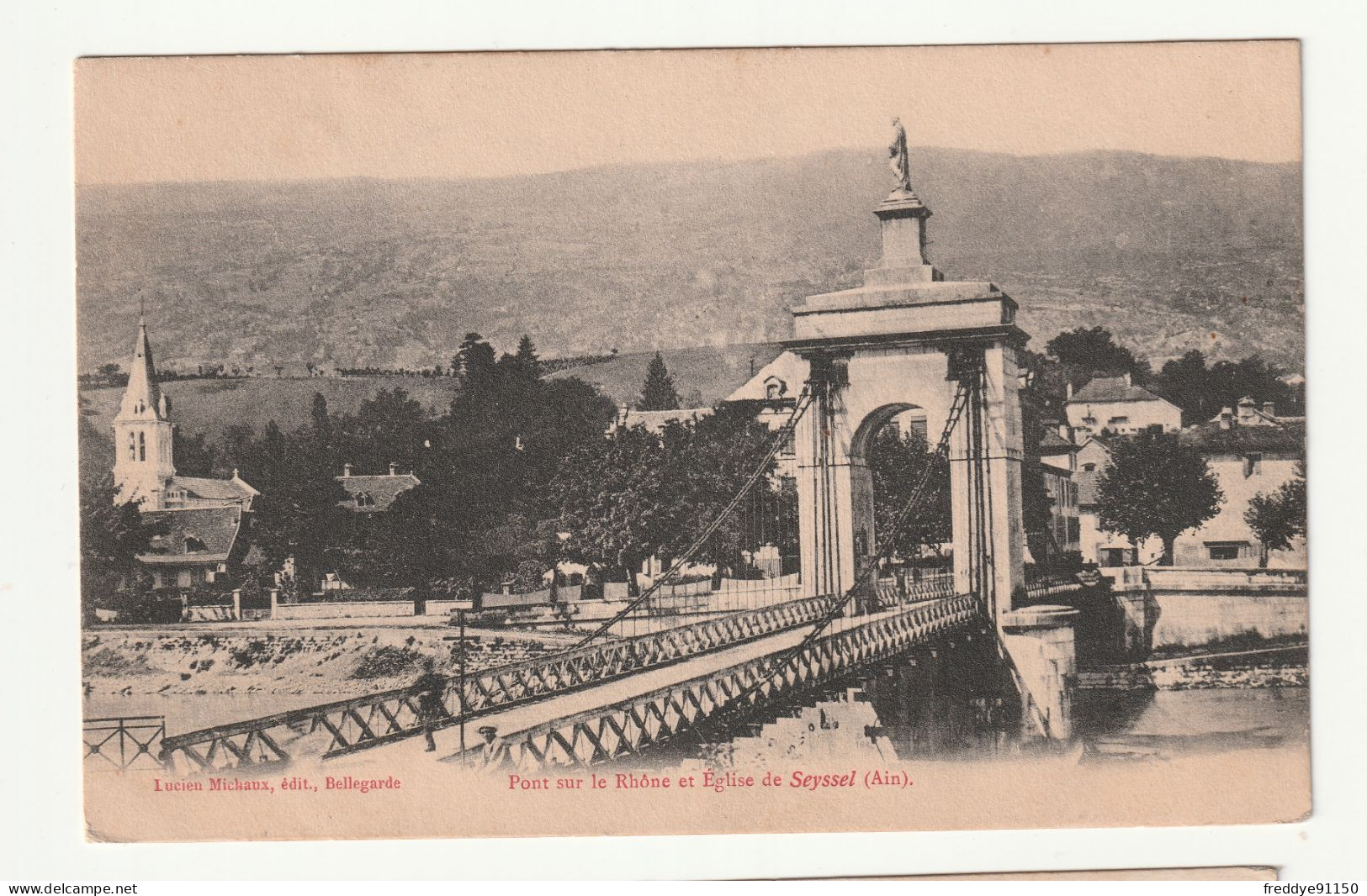 01 . Seyssel . Pont Sur Le Rhône Et Eglise De Seyssel . 1906 - Seyssel