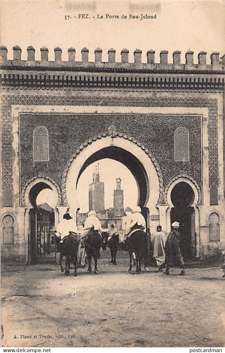 Maroc - FEZ Fès - La Porte De Bou-Jeloud - Ed. Pleux & Truchi 37 - Fez