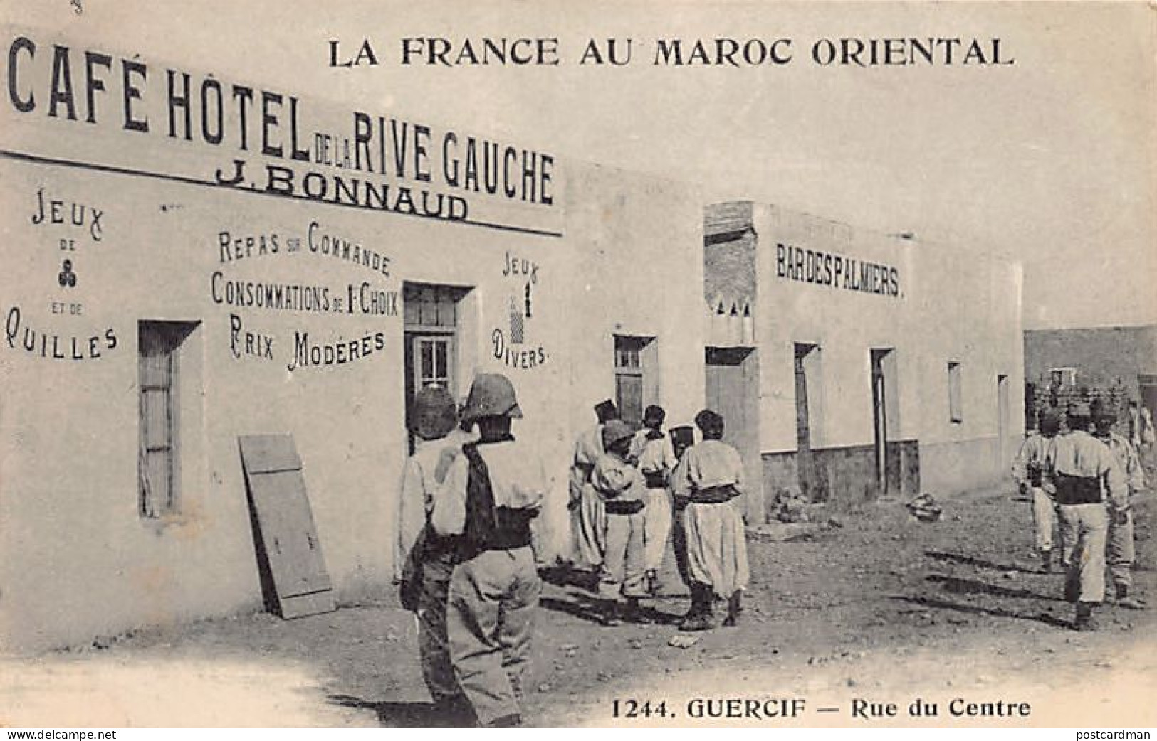 La France Au Maroc Oriental - GUERCIF - Rue Du Centre - Café Hôtel De La Rive Gauche, J. Bonnaud - Bar Des Palmiers - Ed - Autres & Non Classés