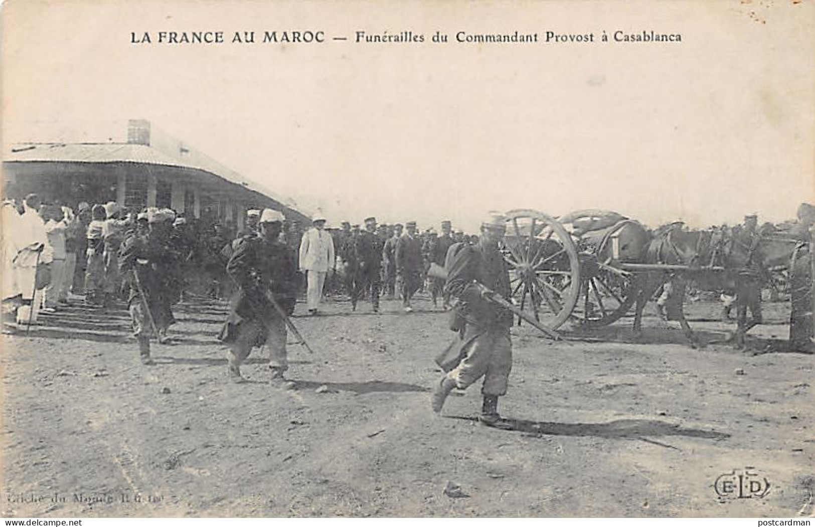 La France Au Maroc - CASABLANCA - Funérailles Du Commandant Provost - Ed. E.L.D. E. Le Deley  - Casablanca