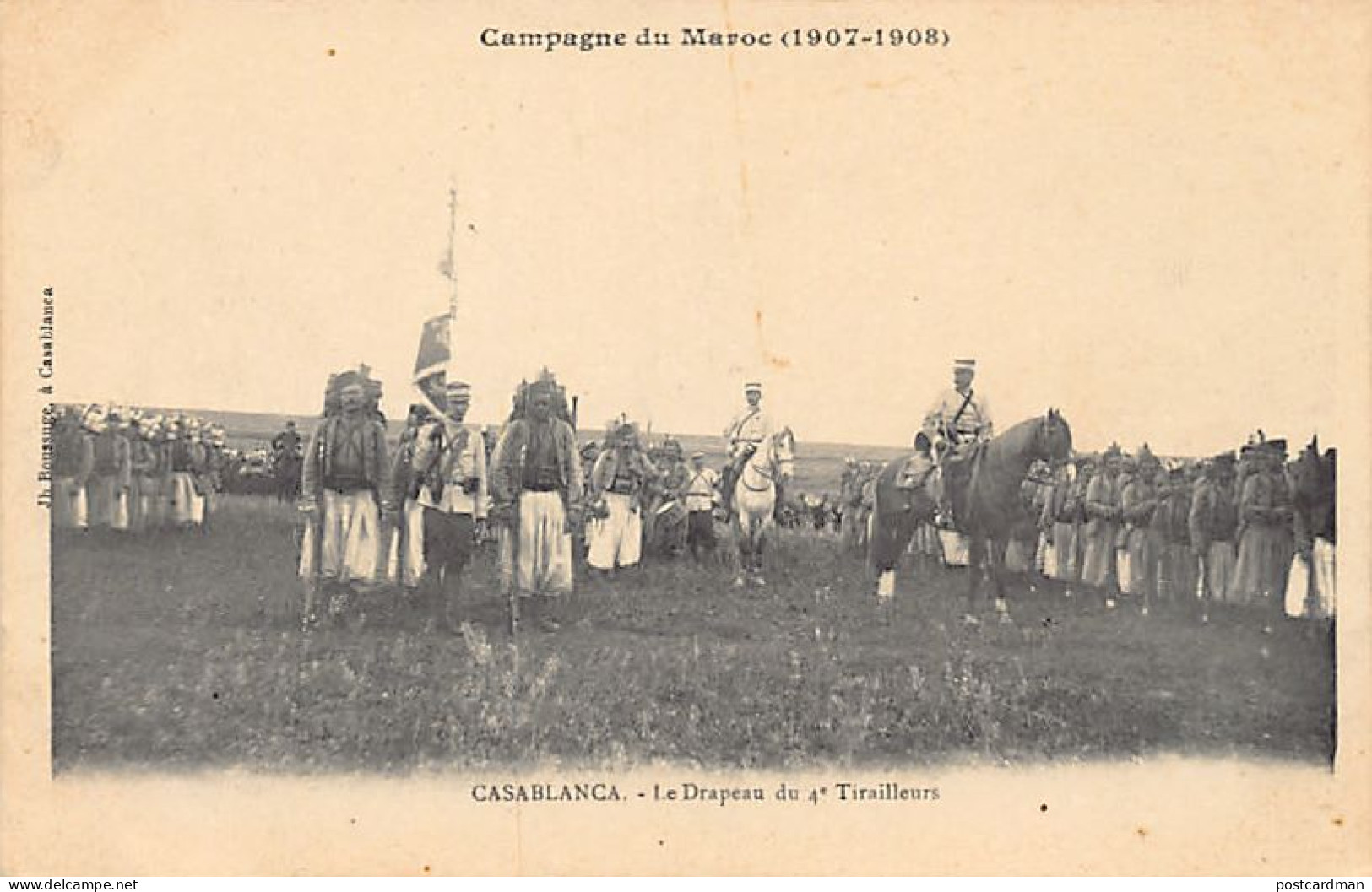 Campagne Du Maroc (1907-1908) - CASABLANCA - Le Drapeau Du 4ème Tirailleurs Algériens - Ed. Jh. Boussuge  - Casablanca