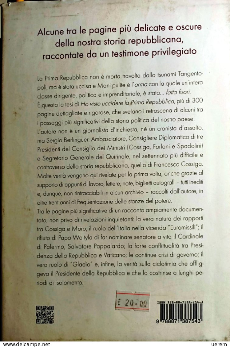 2014 Politica Berlinguer Sergio Ho Visto Uccidere La Prima Repubblica Sassari, Carlo Delfino Editore 2014 - Old Books