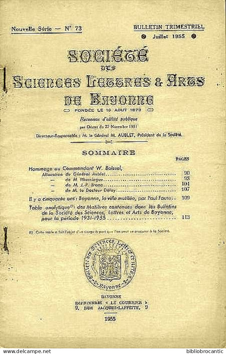 SOC. SCIENCES, LETTRES & ARTS BAYONNE N°73-1955 -HOMMAGE W. BOISSEL, BAYONNE, VILLE MUTILEE En 1905, TABLE 1931-1955 Etc - Baskenland