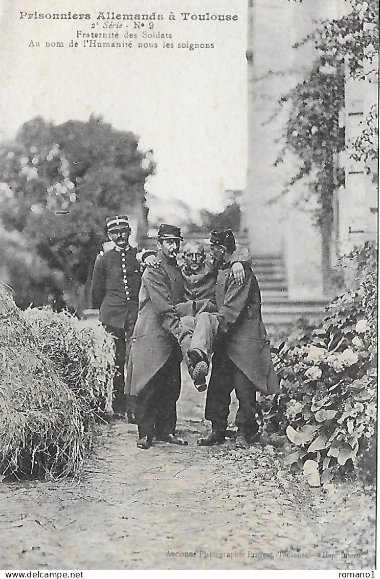 31)   TOULOUSE  - Prisonniers Allemands à Toulouse - Fraternité Des Soldats - Au Nom De L'Humanité Nous Soignons - Toulouse