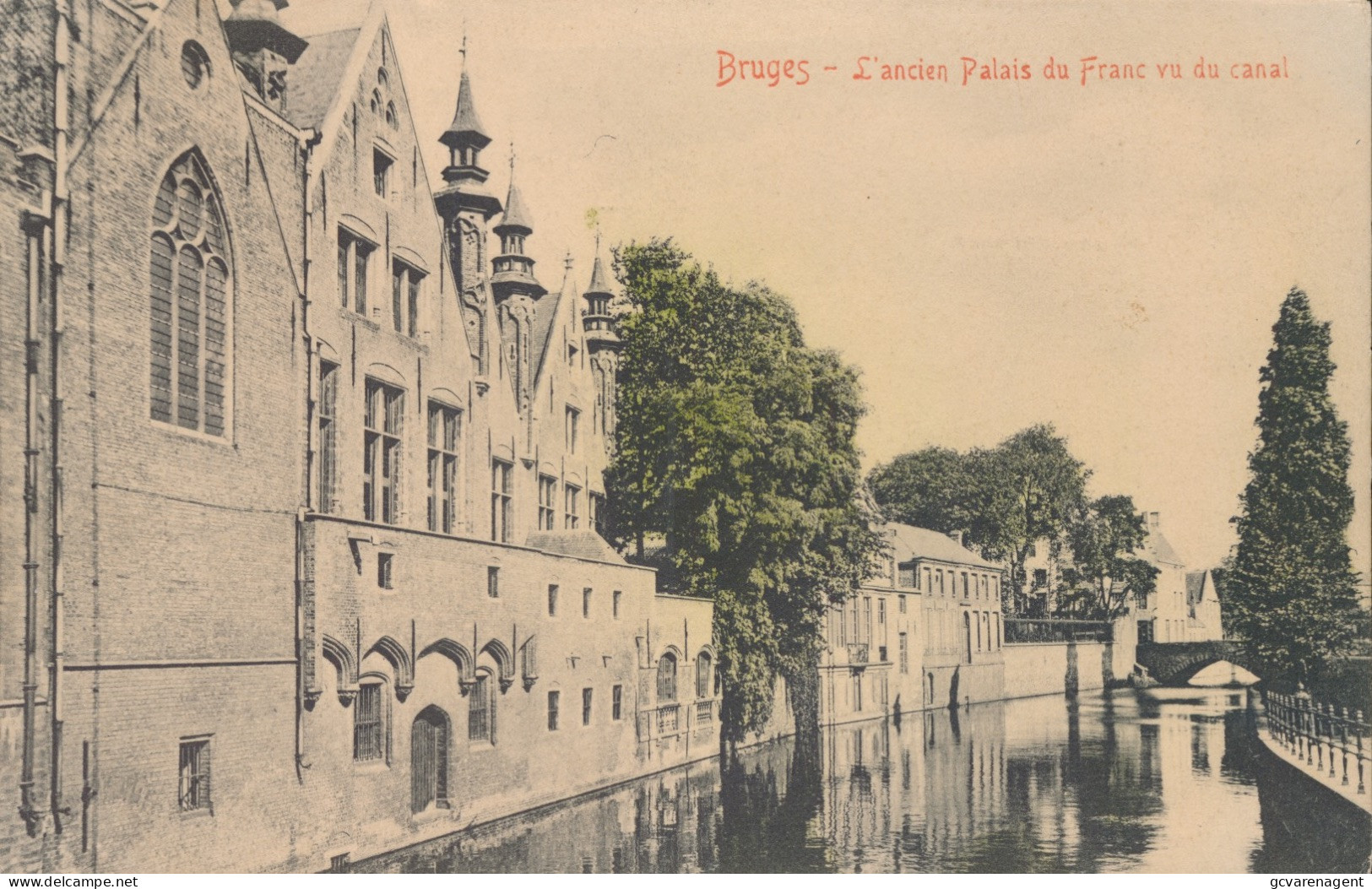 BRUGGE =     L'ANCIEN PALAIS DU FRANC VU DU CANAL       ZIE AFBEELDINGEN - Brugge