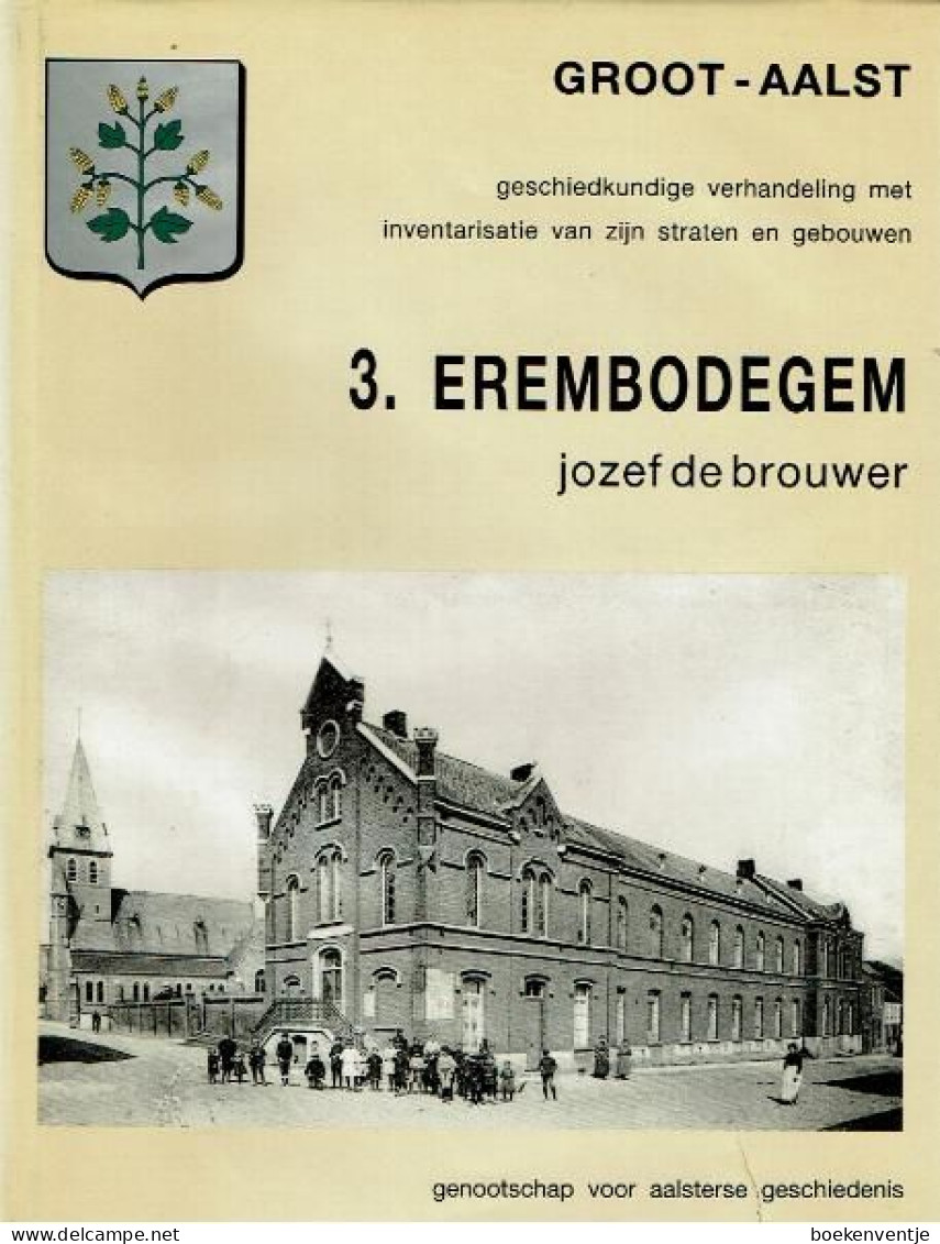 Erembodegem, Geschiedkundige Verhandeling Met Inventarisatie Van Zijn Straten En Gebouwen - Andere & Zonder Classificatie