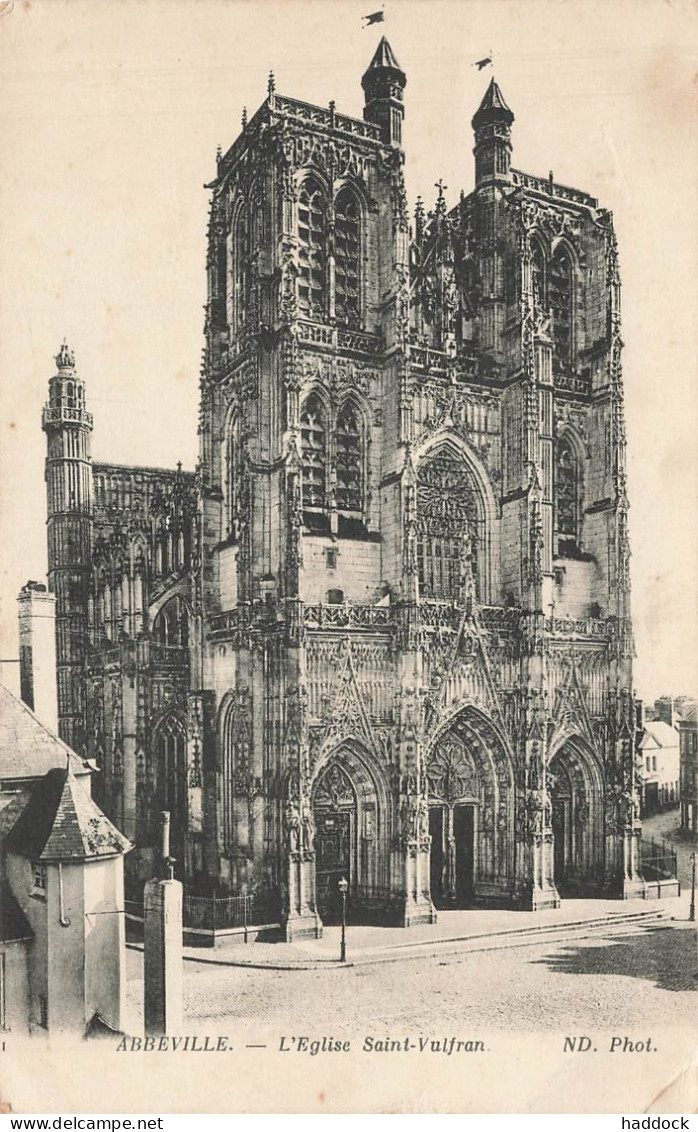 ABBEVILLE : L'EGLISE SAINT VULFRAN - Abbeville