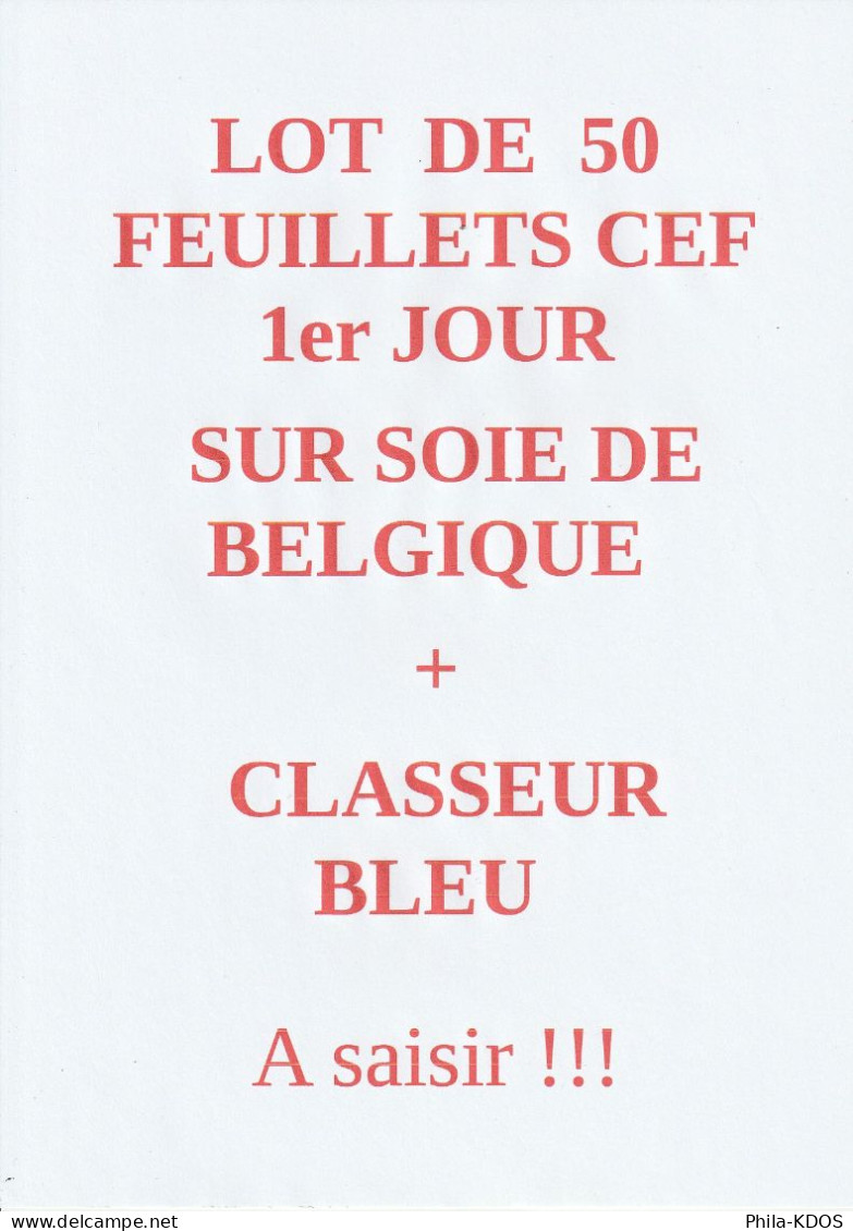 (Tirage : 3800 Ex. Seulement) LOT DE 50 FEUILLETS CEF 1er JOUR SUR SOIE DE BELGIQUE + CLASSEUR 1979/1983. Parfait état. - Collections