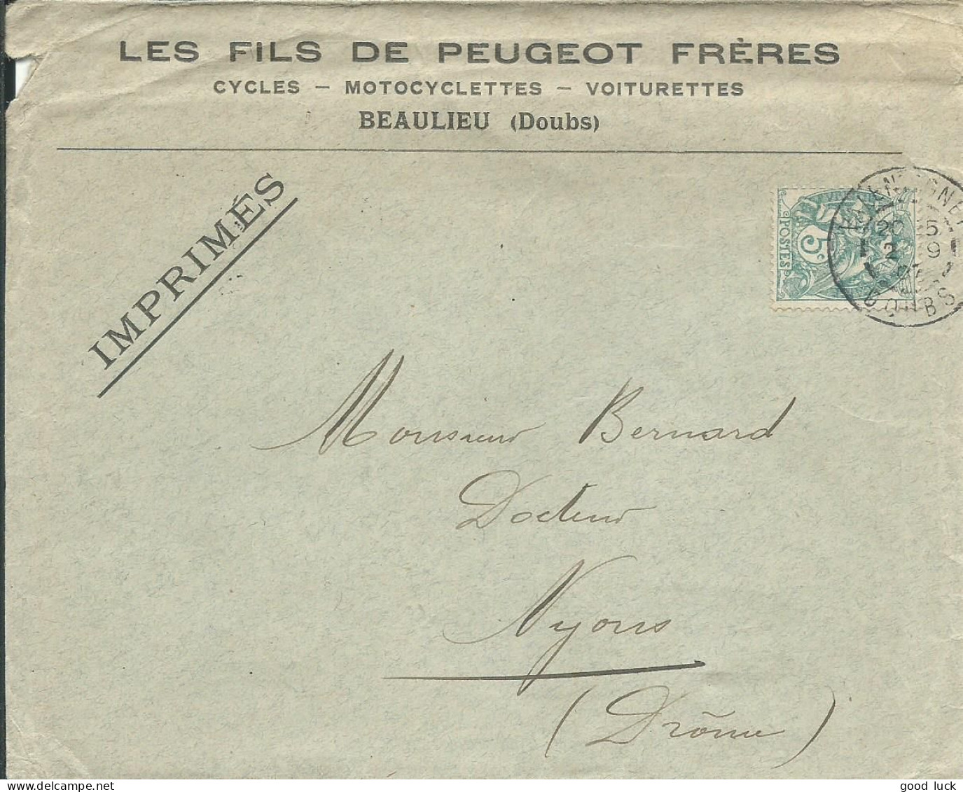 FRANCE LETTRE A ENTETE PEUGEOT 5c VALENTIGNEY ( DOUBS ) POUR NYONS ( DROME ) DE 1907 LETTRE COVER - 1877-1920: Semi Modern Period