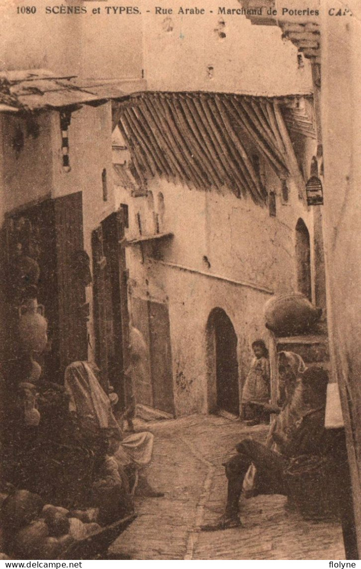 Algérie - Rue Arabe - Marchand De Poteries - Scènes Et Types - Algéria - Escenas & Tipos