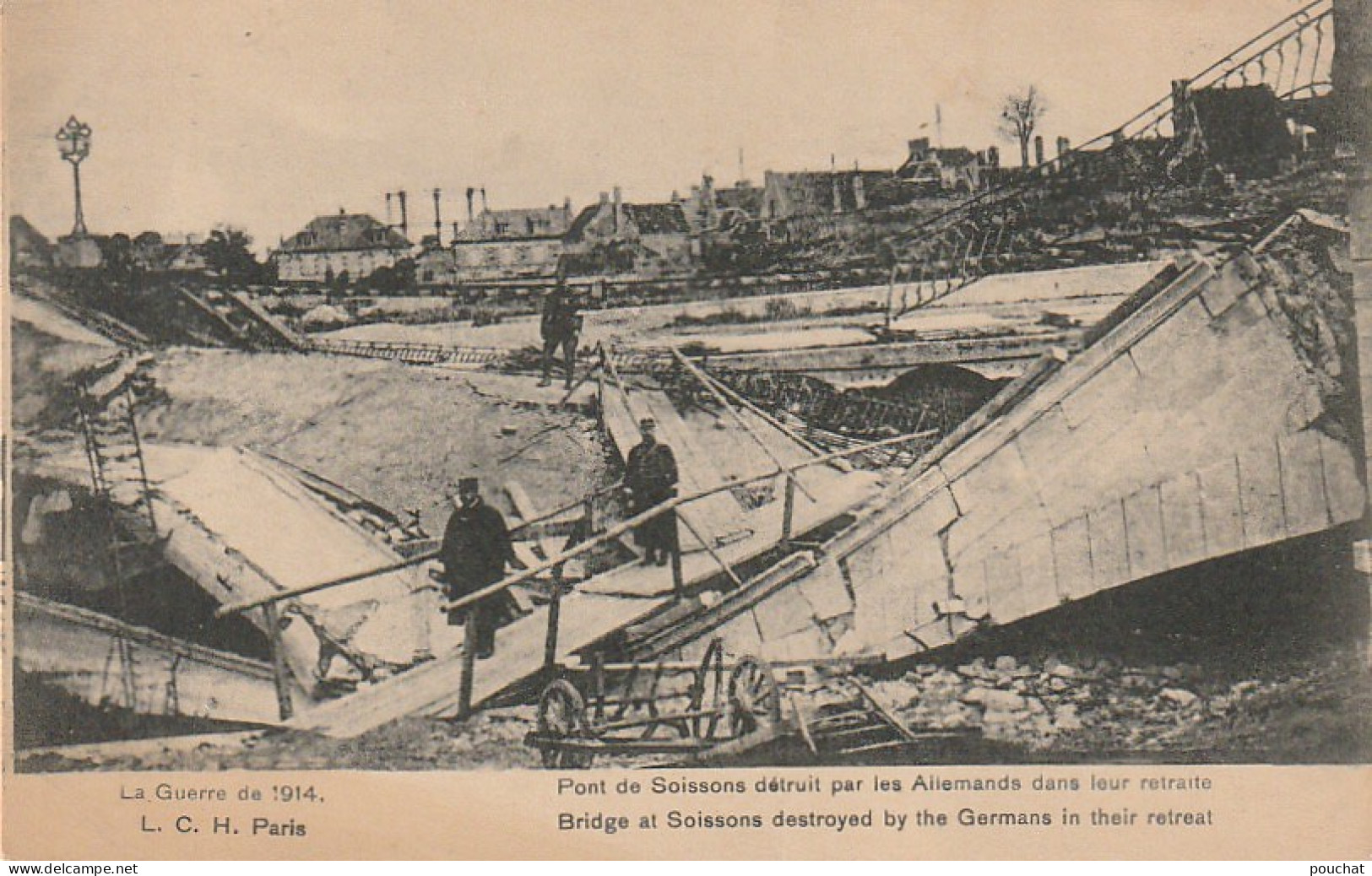 XXX -(02) GUERRE 1914 - PONT DE SOISSONS DETRUIT PAR LES ALLEMANDS DANS LEUR RETRAITE - 2 SCANS - Soissons