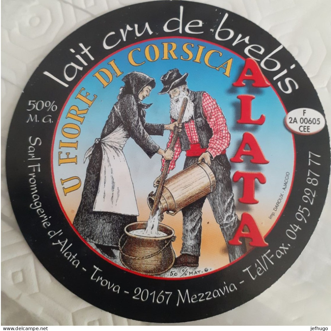 ETIQUETTE FROMAGE AU LAIT CRU DE BREBIS . U FIORE DI CORSICA . FROMAGERIE D' ATALA TROVA . 20 . MEZZAVIA - Kaas