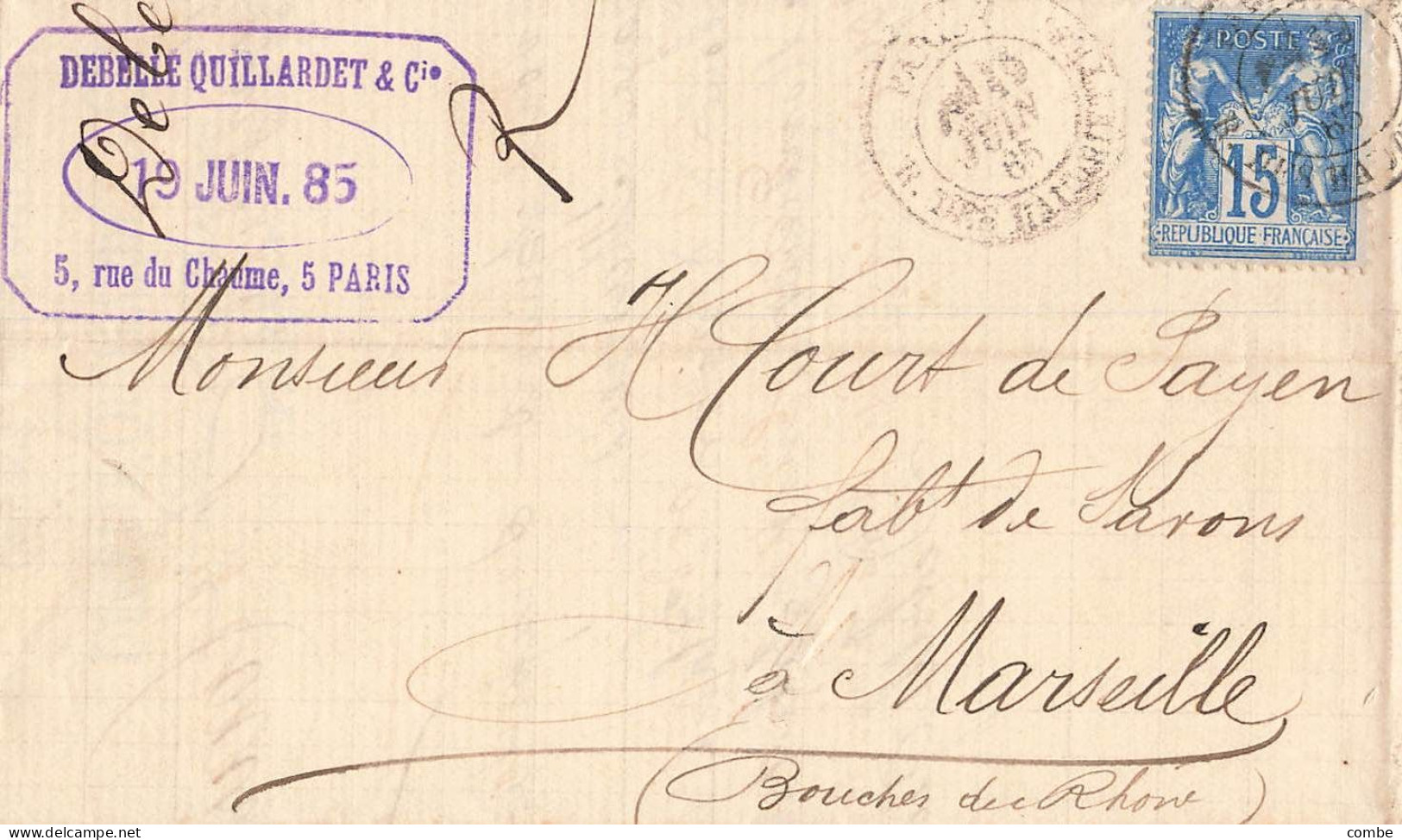 LETTRE. SAGE. 15c. PARIS. 1885. RUE DES HAUDRIETTES. DEBELLE QUILLARDET & C° RUE DU CHAUME - 1877-1920: Semi Modern Period