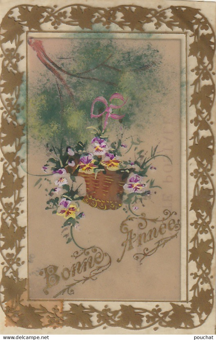 XXX - " BONNE ANNEE " - CARTE FANTAISIE CELLULOID PEINTE - DECOR FLORAL PENSEES - DORURE - 2 SCANS - Nouvel An