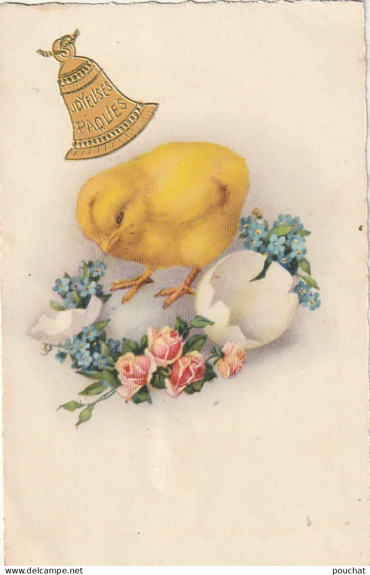 XXX - " JOYEUSES PAQUES "  - POUSSIN SUR COURONNE DE FLEURS ET COQUILLE BRISEE - CLOCHE DOREE - 2 SCANS - Ostern