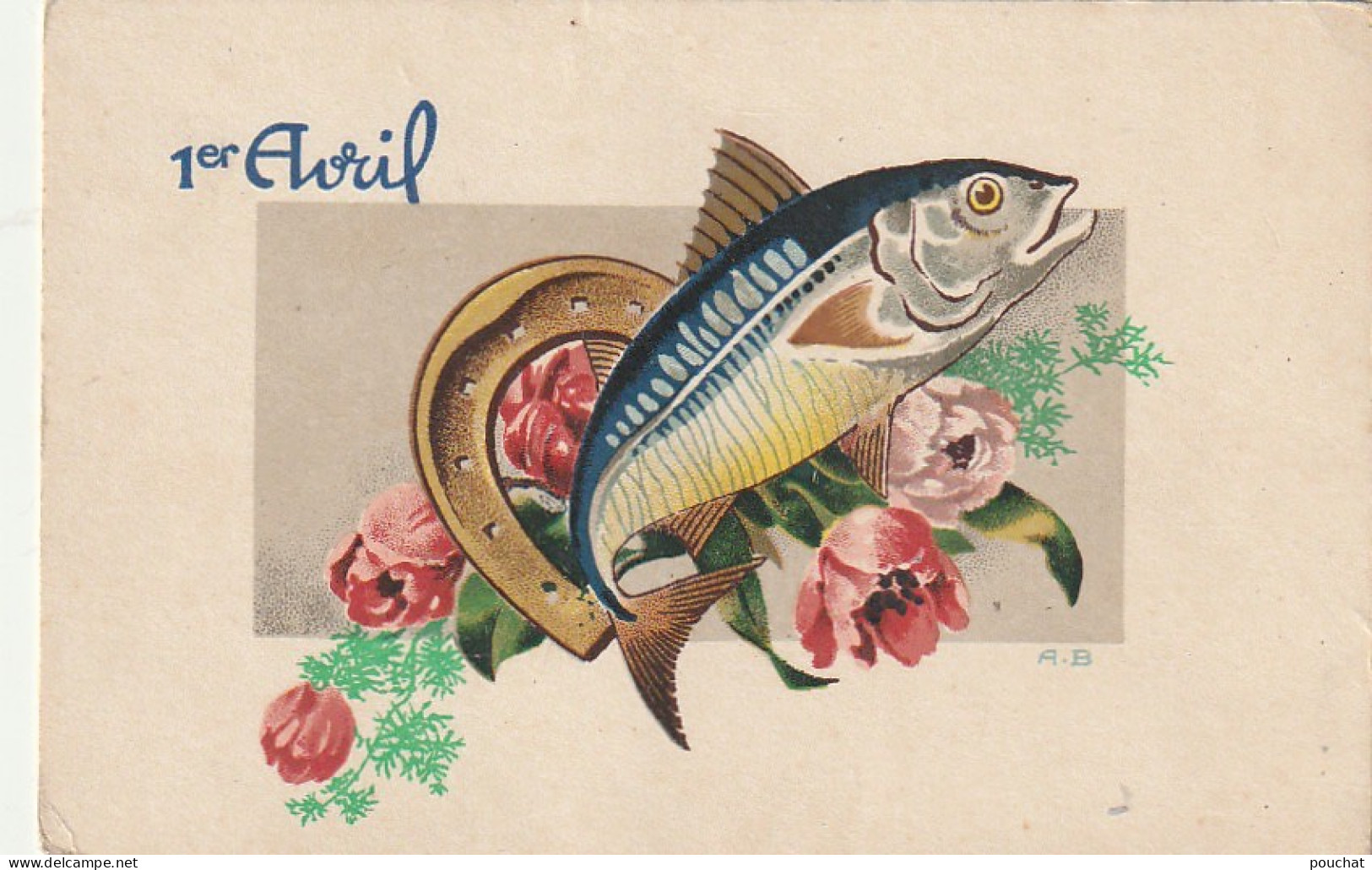 XXX - " 1er AVRIL " - POISSON  ET FER A CHEVAL - DECOR FLORAL - ILLUSTRATEUR  A. B. - 2 SCANS - 1 April (aprilvis)