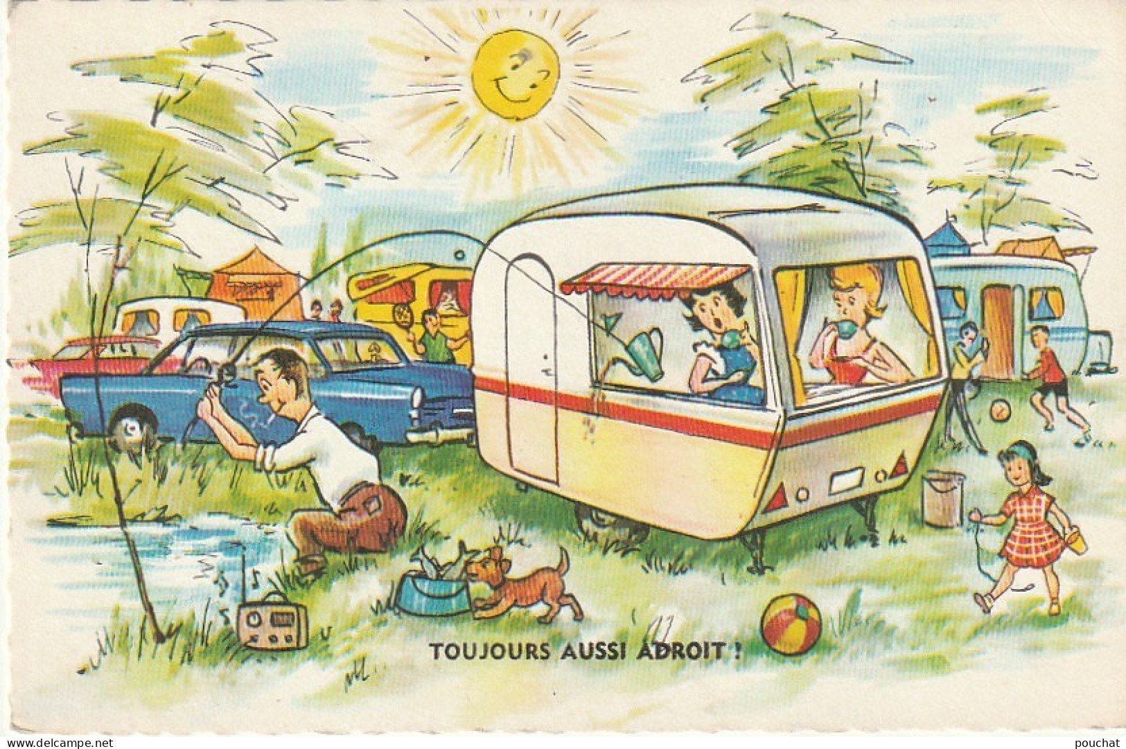 XXX - " TOUJOURS AUSSI ADROIT " - PARTIE DE PECHE AU CAMPING - ILLUSTRATEUR  - 2 SCANS - Hedendaags (vanaf 1950)