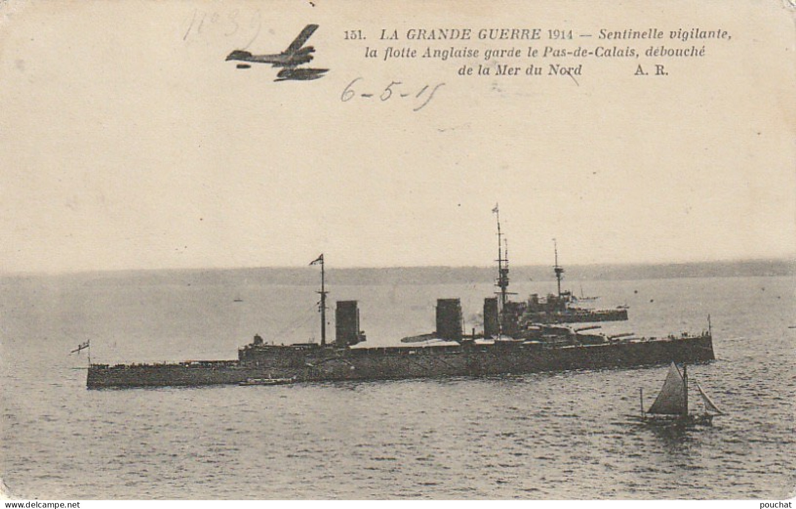 XXX - GUERRE 1914 - LA FLOTTE ANGLAISE GARDE LE PAS DE CALAIS - NAVIRES ET AVION  - 2 SCANS - Warships