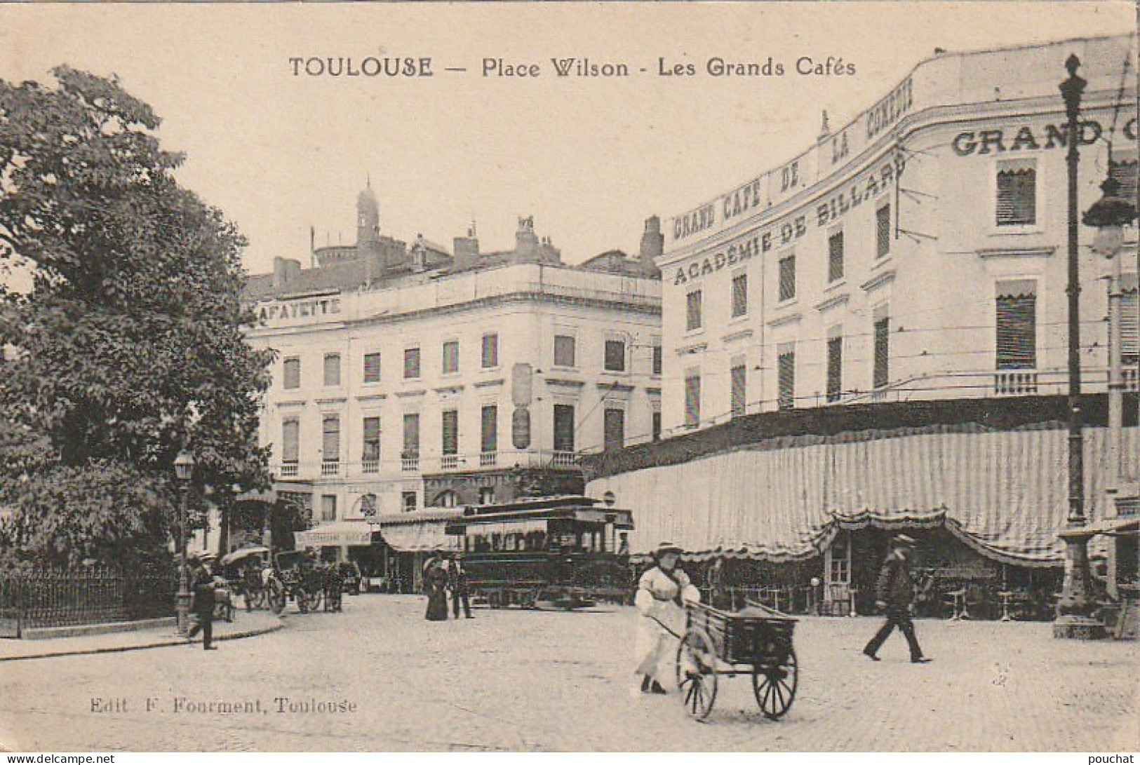 XXX -(31) TOULOUSE - PLACE WILSON - LES GRANDS CAFES - ANIMATION - EDIT. FOURMENT , TOULOUSE- 2 SCANS - Toulouse