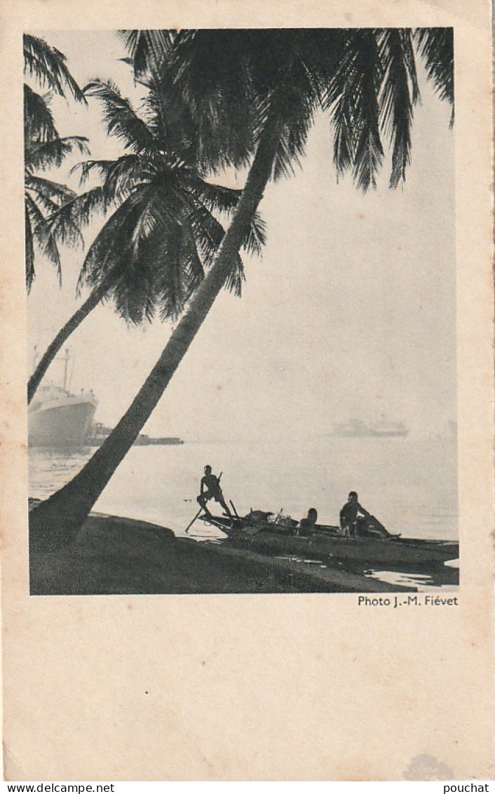 XXX - COTE OCCIDENTALE D' AFRIQUE - LAGUNE - PIROGUE ET PAQUEBOT - PHOTO FIEVET - CIE DE NAVIGATION  FABRE ET FRAISSINET - Ohne Zuordnung