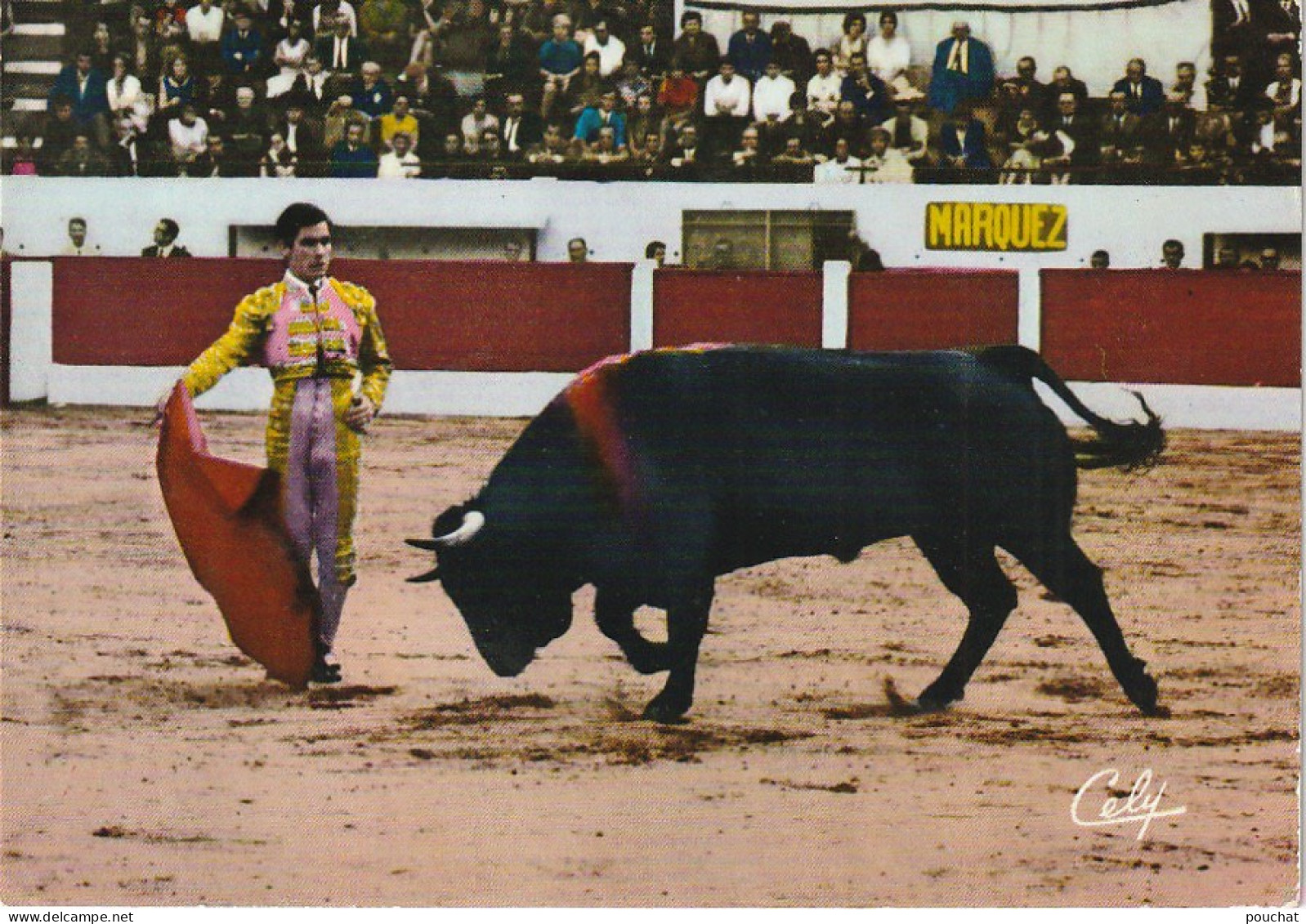 XXX - TORERO MARQUEZ - PASE DERECHAZO MIRANDO AL TENDIDO - EDIT. CELY , M. PENDARIES , ST ALBAN ( 31 )  - 2 SCANS - Corrida