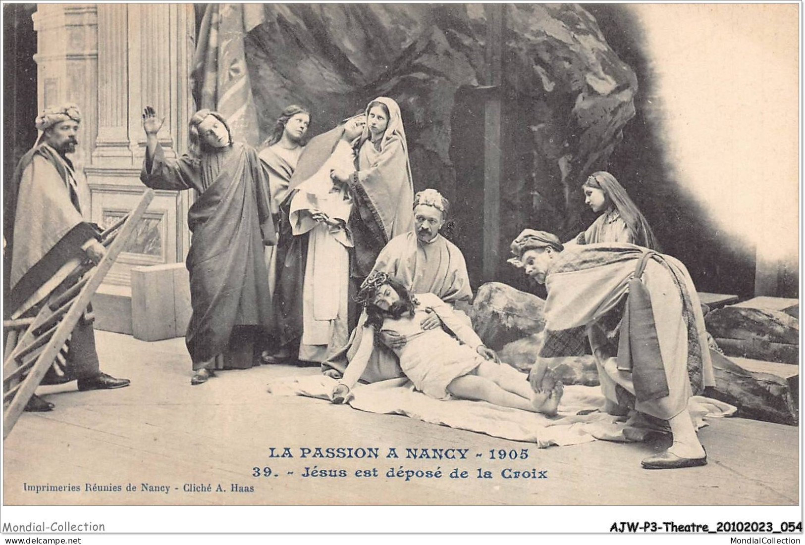 AJWP3-0256 - THEATRE - LA PASSION A NACY - 1905 - JESUS EST DEPOSE DE LA CROIX  - Theater