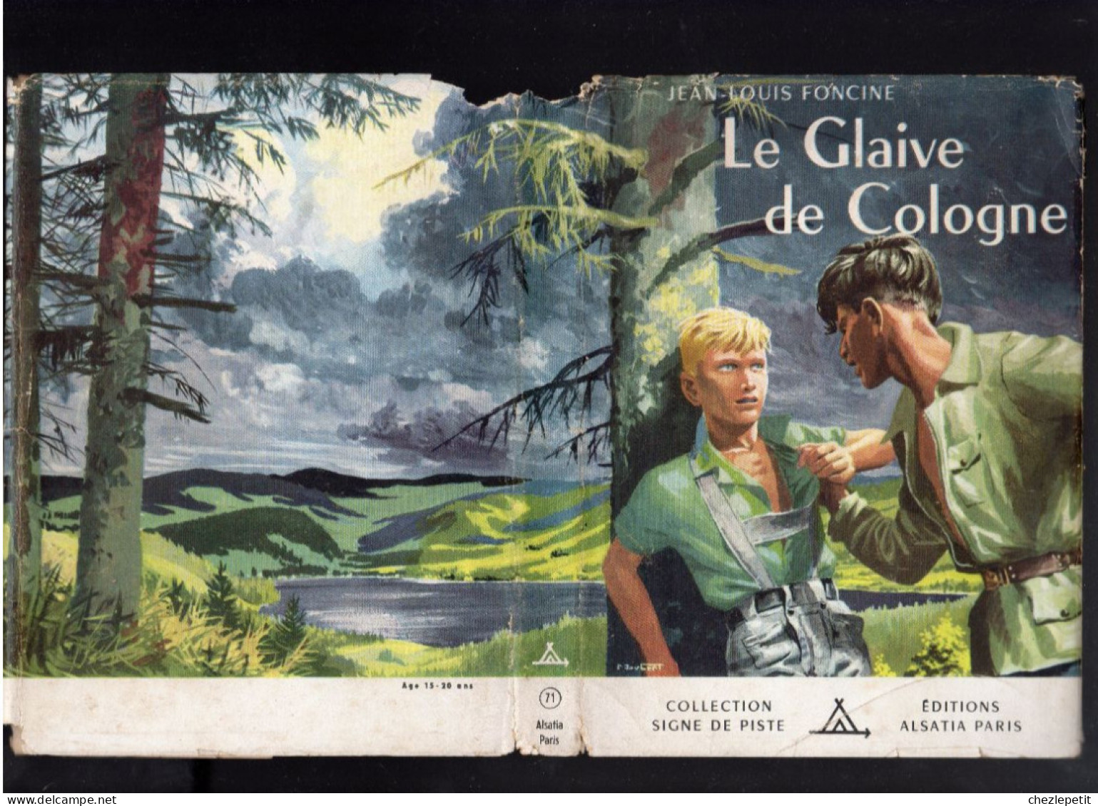 LE GLAIVE DE COLOGNE JEAN LOUIS FONCINE Collection Signe De Piste Alsatia 1954 - Andere & Zonder Classificatie