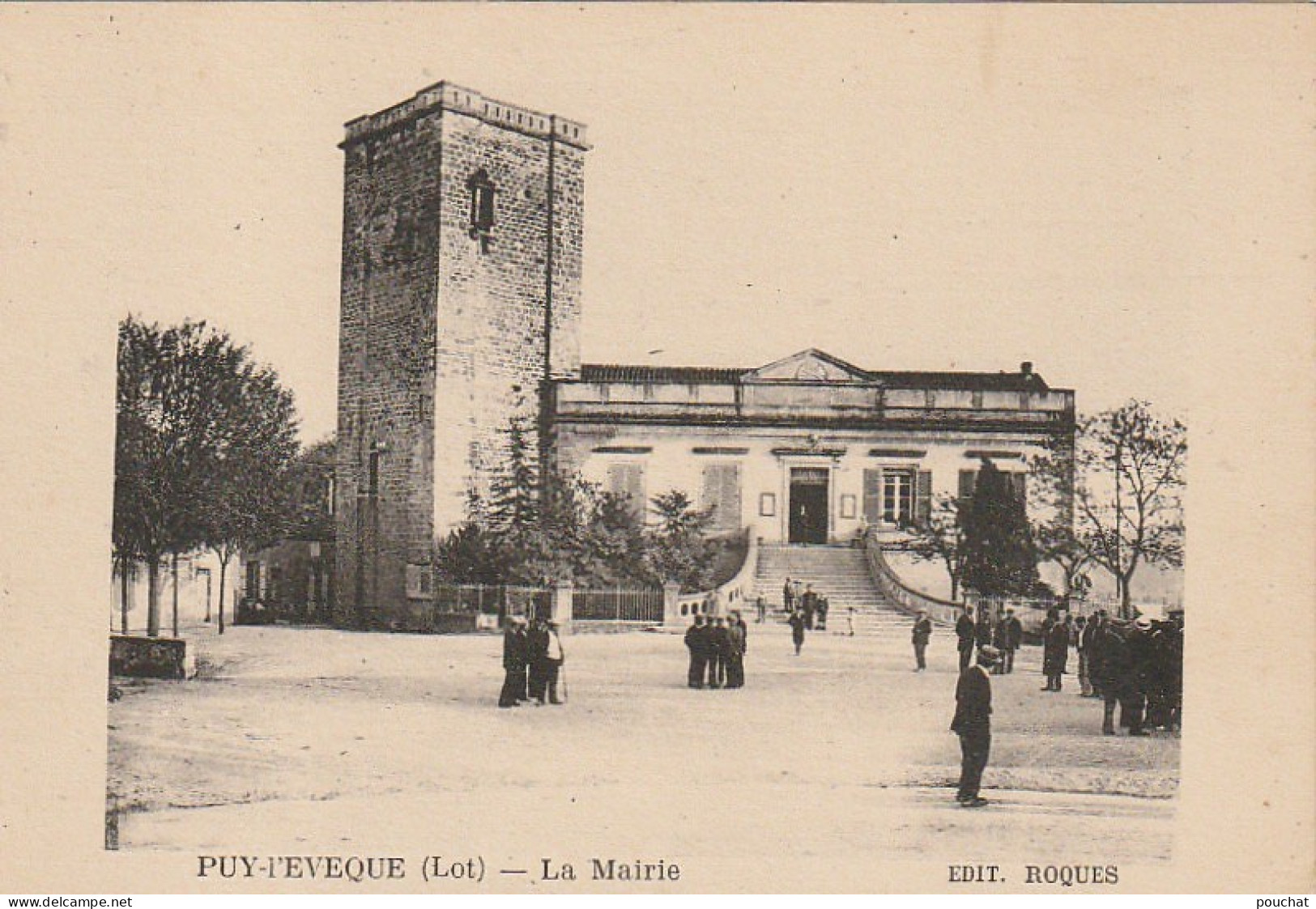 XXX -(46) PUY L' EVEQUE - LA MAIRIE - ANIMATION - EDIT. ROQUES - 2 SCANS - Sonstige & Ohne Zuordnung