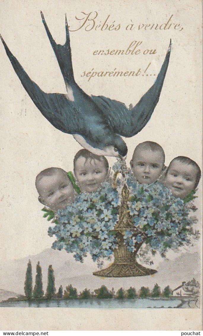 XXX - " BEBES A VENDRE , ENSEMBLE OU SEPAREMENT ! " - HIRONDELLE PORTANT UNE PANIERE DE BEBES AVEC MYOSOTIS - 2 SCANS - Szenen & Landschaften