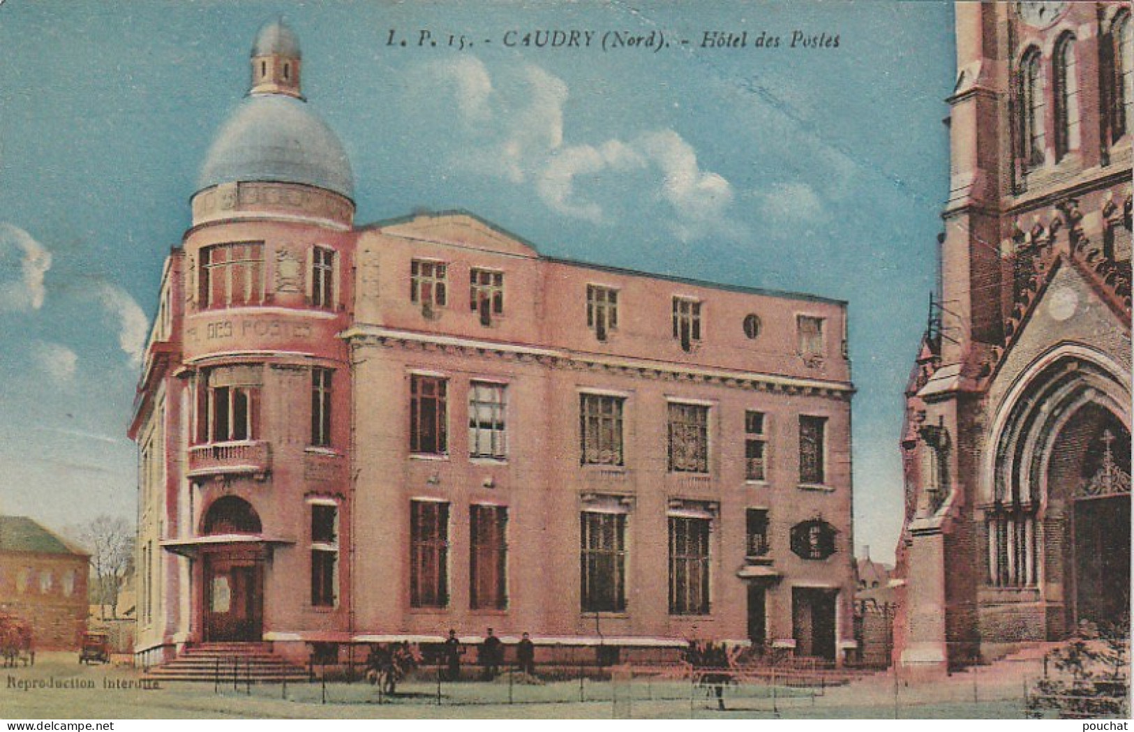 XXX -(59) CAUDRY - HOTEL DES POSTES - CARTE COLORISEE - EDIT. POLLET , LILLE - 2 SCANS - Caudry