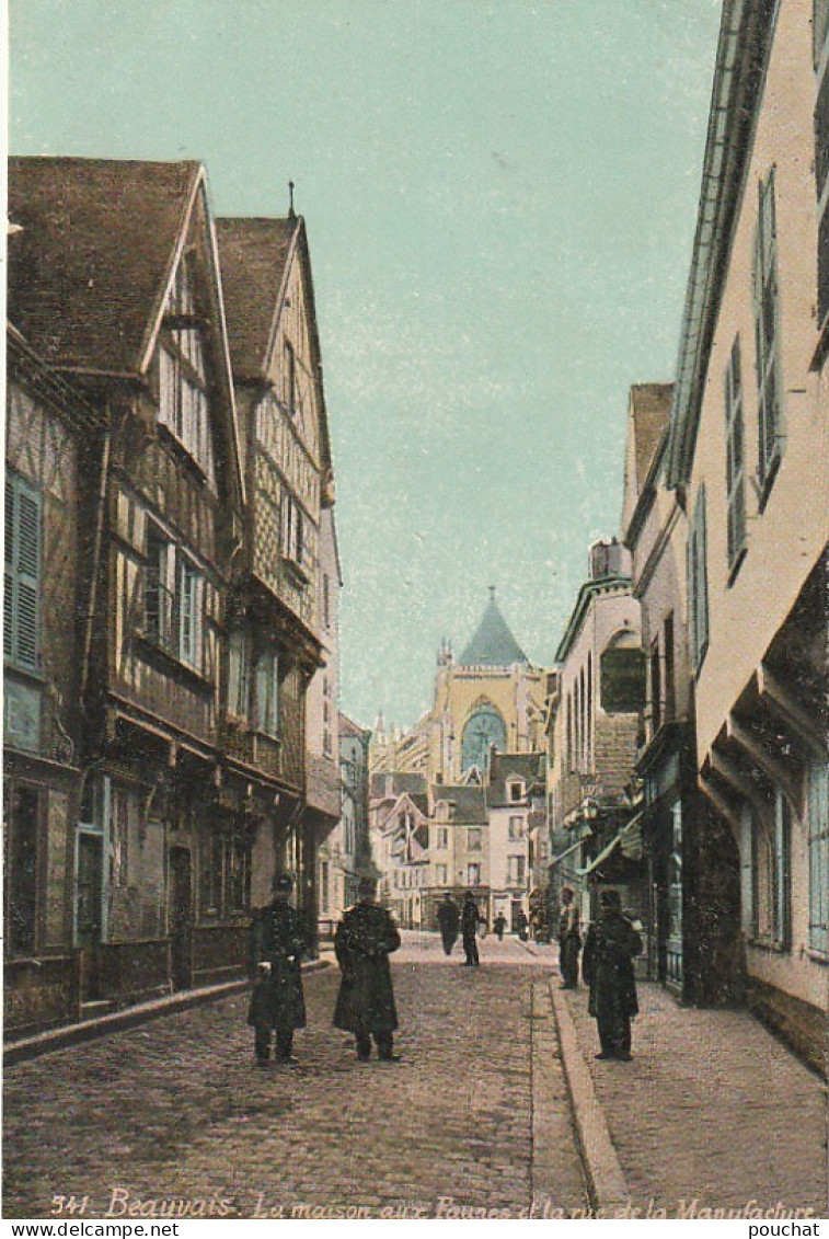 XXX -(60) BEAUVAIS - LA MAISON AUX FAUNES ET LA RUE DE LA MANUFACTURE - ANIMATION -  CARTE COLORISEE - 2 SCANS - Beauvais