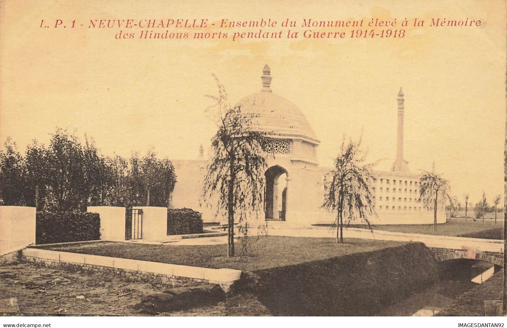 62 NEUVE CHAPELLE #21283 ENSEMBLE DU MONUMENT DES HINDOUS MORTS INDE INDIA - Other & Unclassified