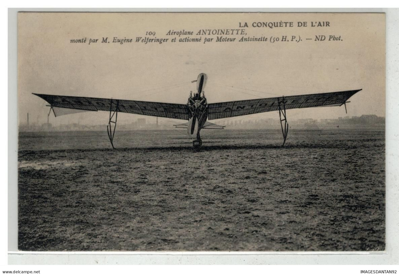 AVIATION #18441 AVION PLANE AEROPLANE ANTOINETTE CONQUETE DE L AIR MOJTE PAR EUGENE WELFERINGER - ....-1914: Vorläufer