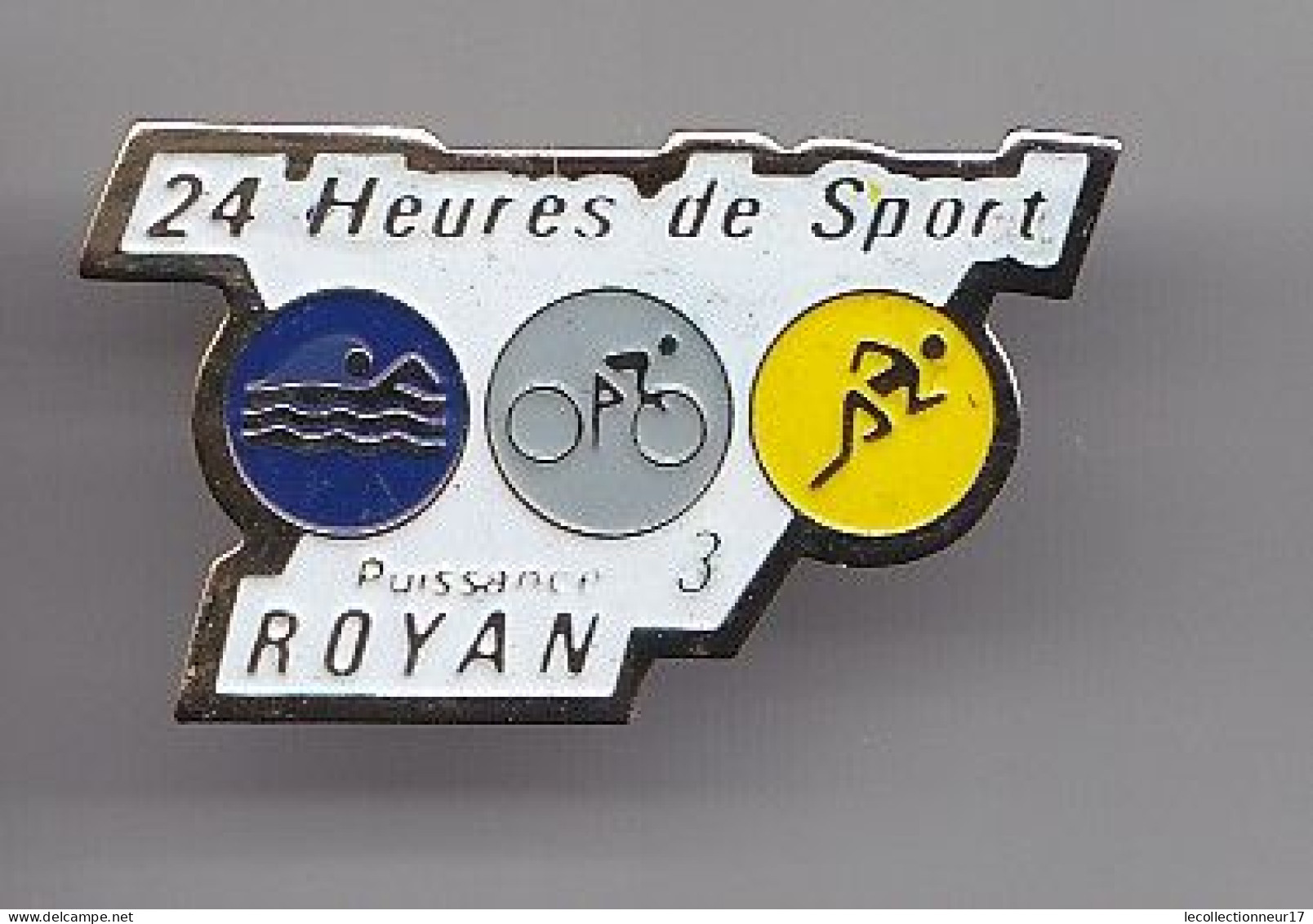 Pin's 24 Heures De Sport Royan En Charente Maritime Dpt 17 Natation Vélo Course à Pied Réf 5303 - Villes