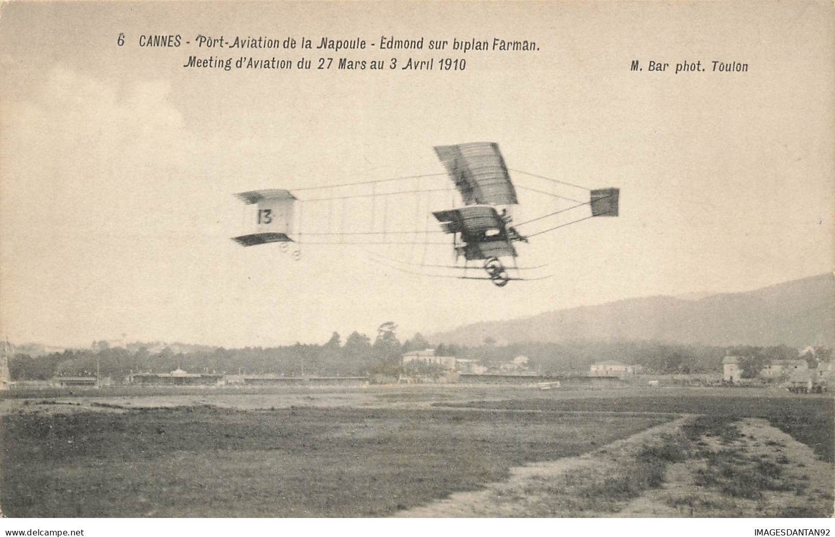 06 CANNES LA NAPOULE #21016 PORT AVIATION EDMOND SUR BIPLAN FARMAN MEETING 1910 AVIATEUR AVION - Cannes