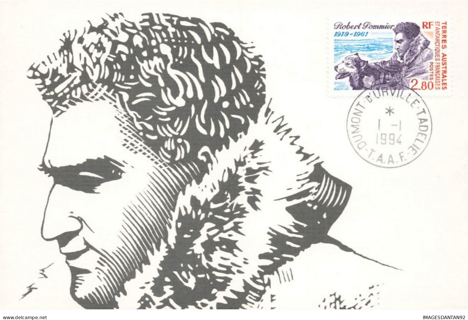 CARTE MAXIMUM #23422 TAAF DUMONT URVILLE TADELIE 1994 ROBERT POMMIER - FDC