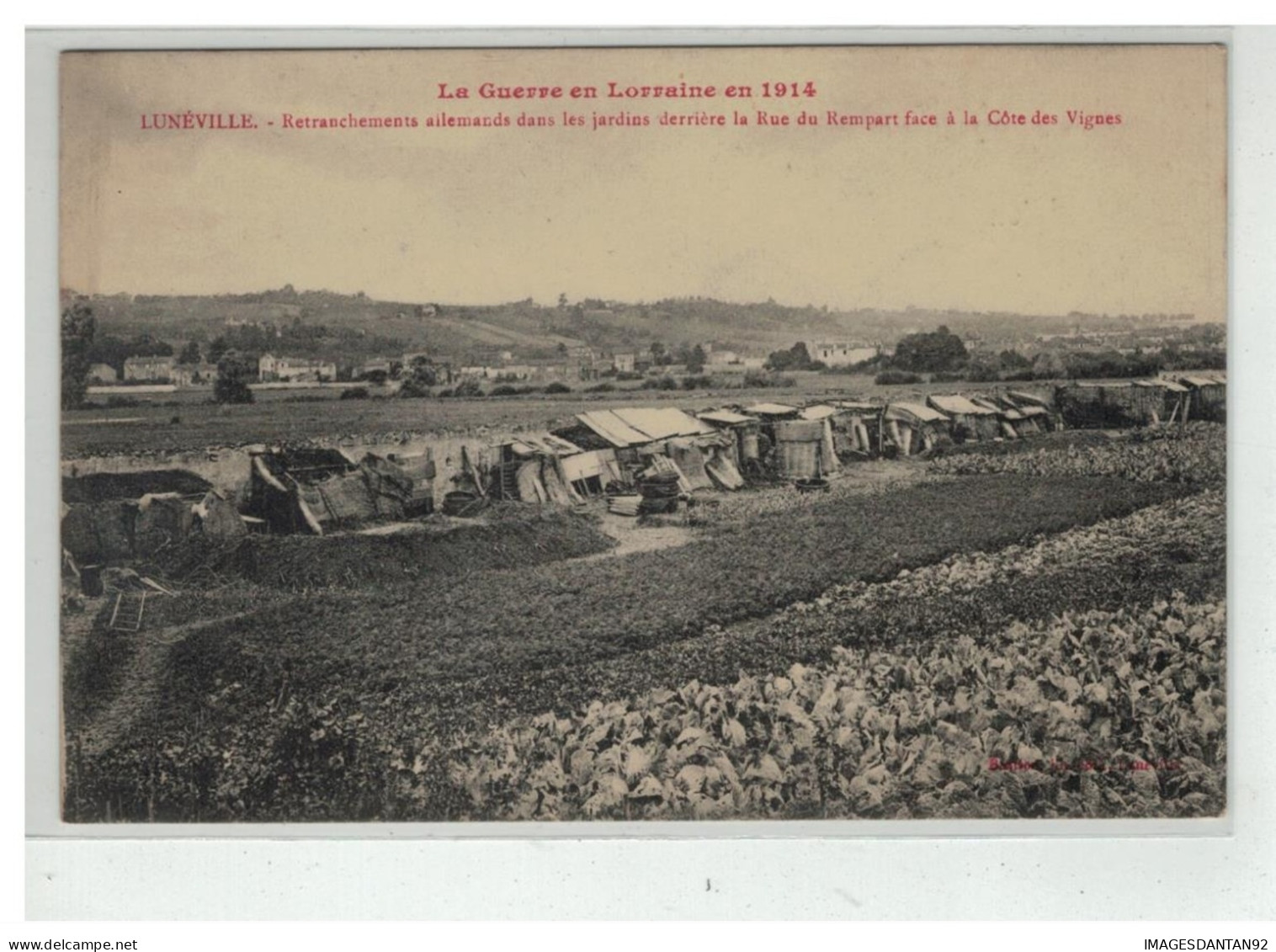 54 LUNEVILLE RETRANCHEMENT DES ALLEMANDS RUE DU REMPART COTE VIGNES GUERRE LORRAINE 1914 - Luneville