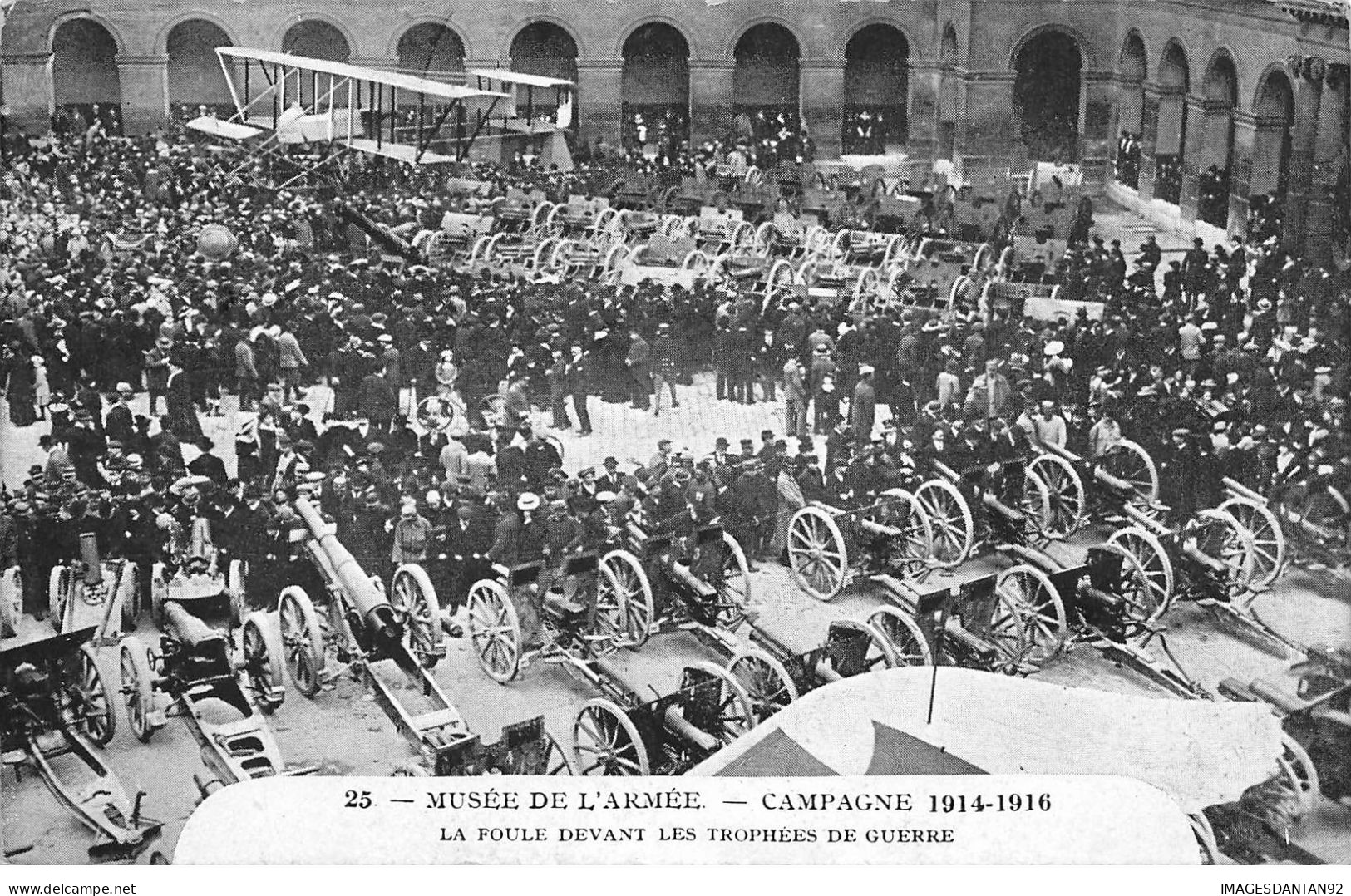 75 PARIS 07 #22578 MUSEE DE L ARMEE CAMPAGNE 1914 1916 TROPHEES DE GUERRE CANONS AVION AVIATION - Paris (07)