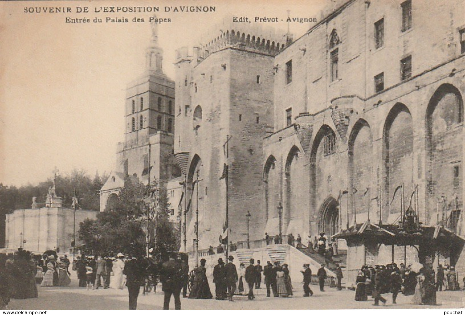 XXX -(84) SOUVENIR DE L' EXPOSITION D' AVIGNON - ENTREE DU PALAIS DES PAPES - ANIMATION - EDIT. PREVOT , AVIGNON - Avignon